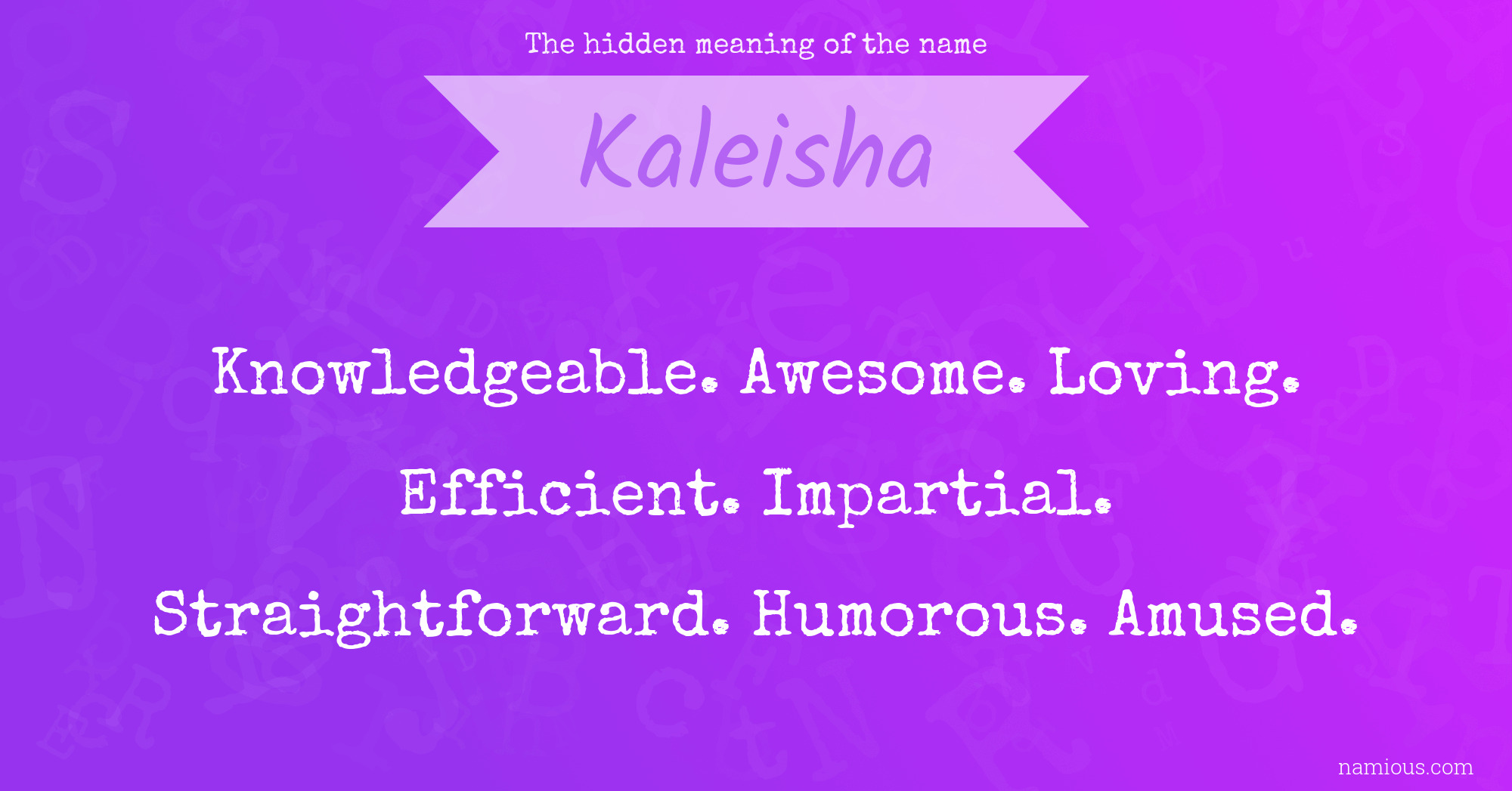 The hidden meaning of the name Kaleisha