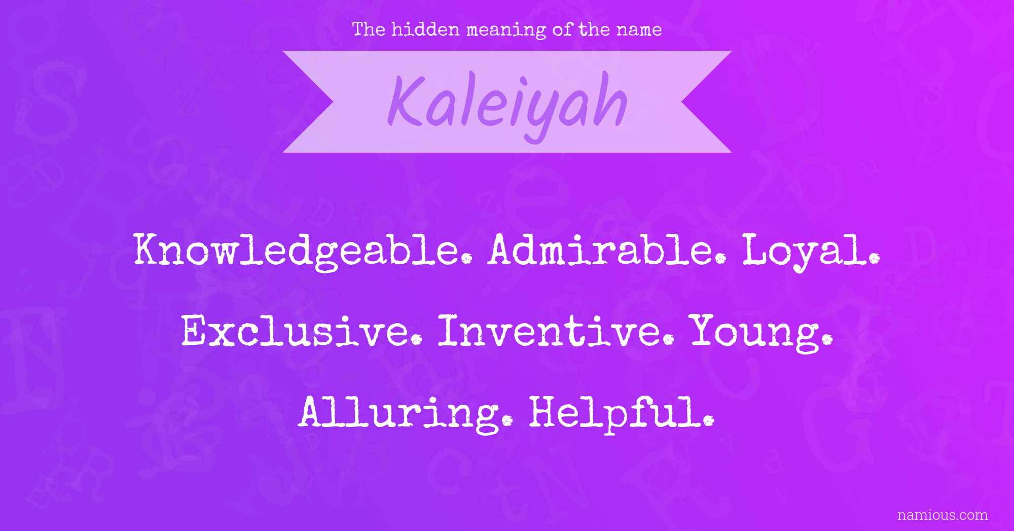 The hidden meaning of the name Kaleiyah