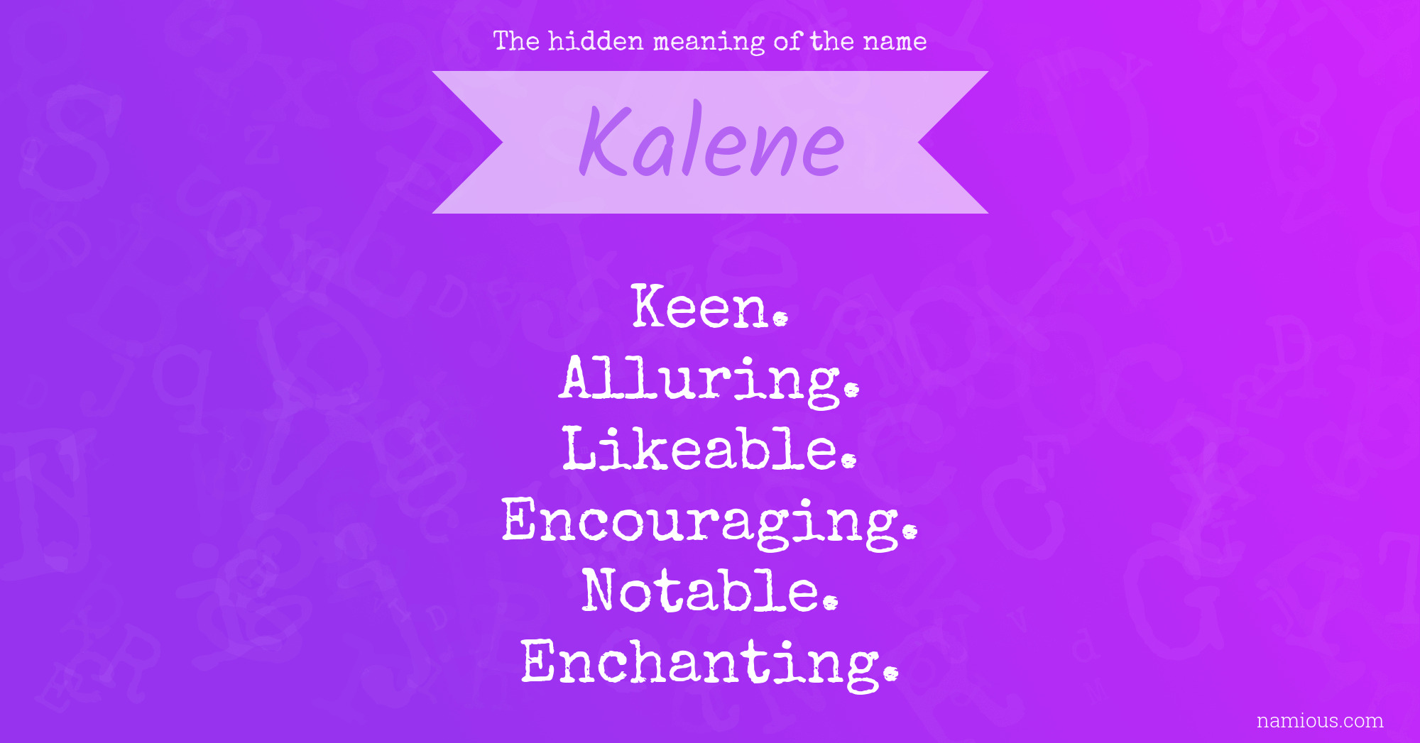 The hidden meaning of the name Kalene