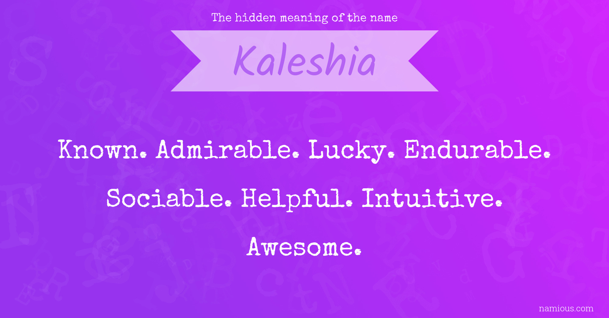 The hidden meaning of the name Kaleshia