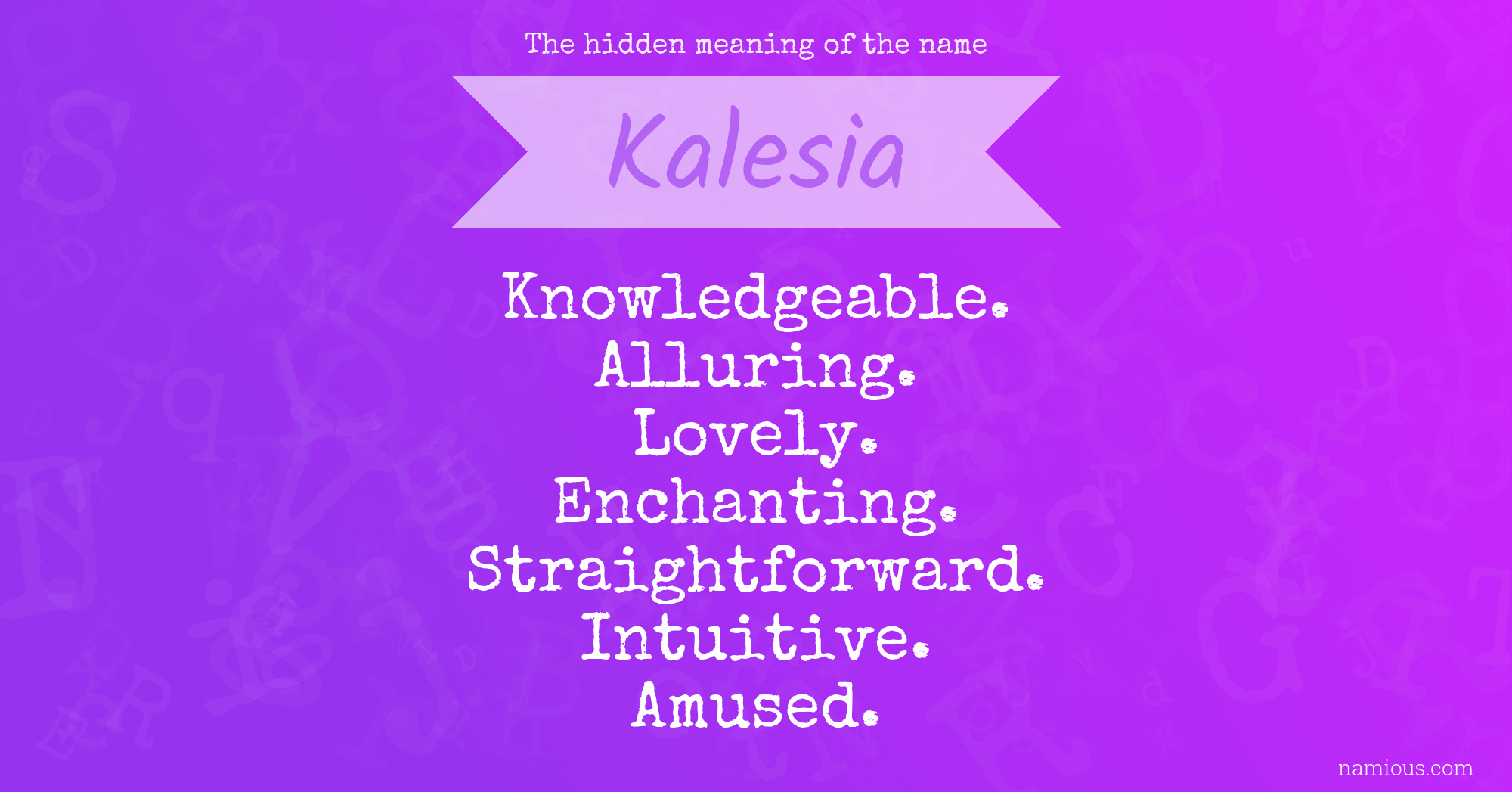 The hidden meaning of the name Kalesia