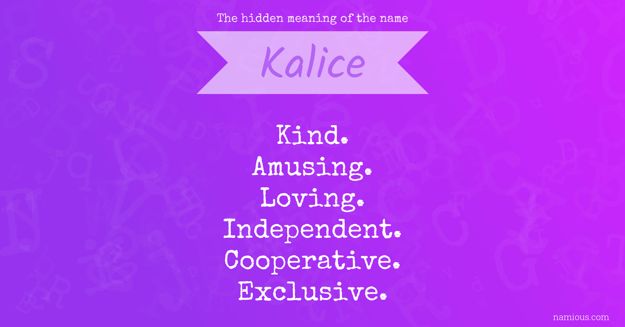 The hidden meaning of the name Kalice