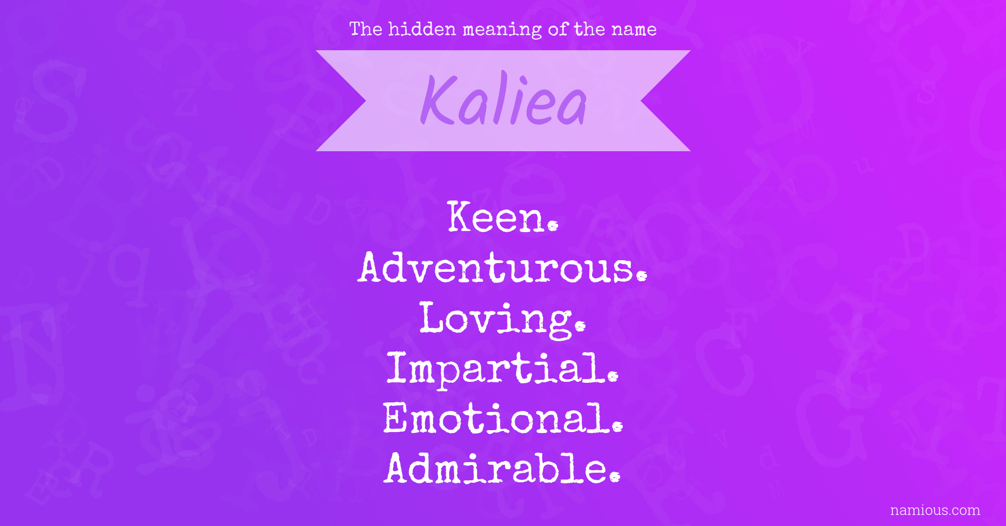 The hidden meaning of the name Kaliea