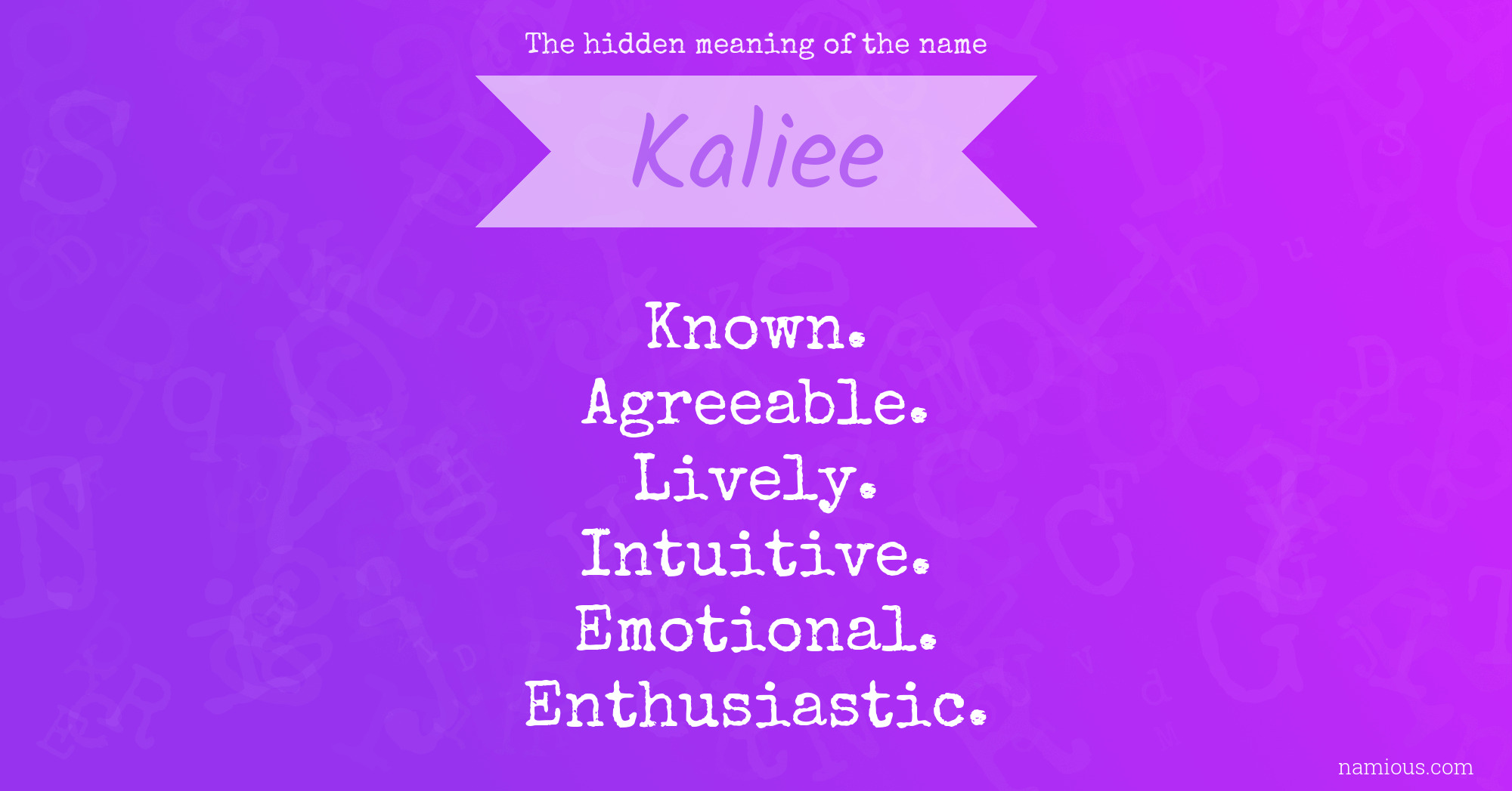 The hidden meaning of the name Kaliee