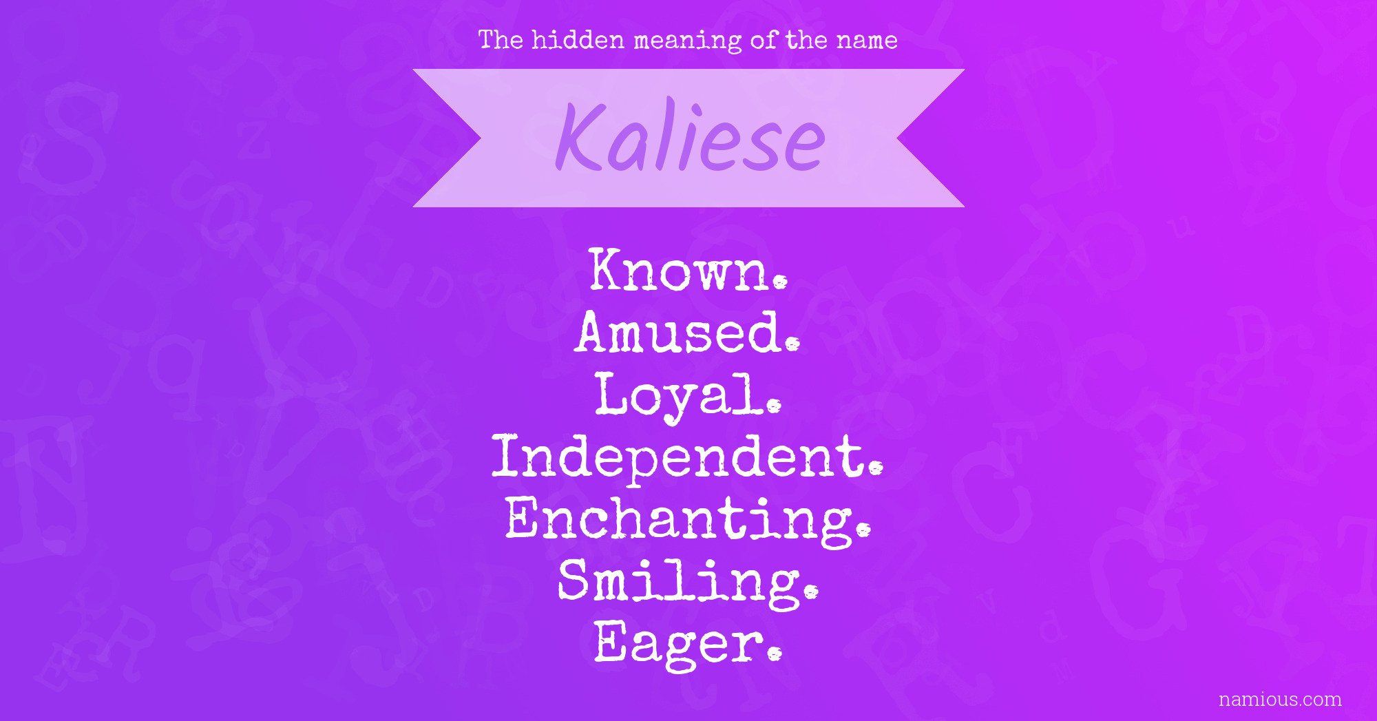 The hidden meaning of the name Kaliese