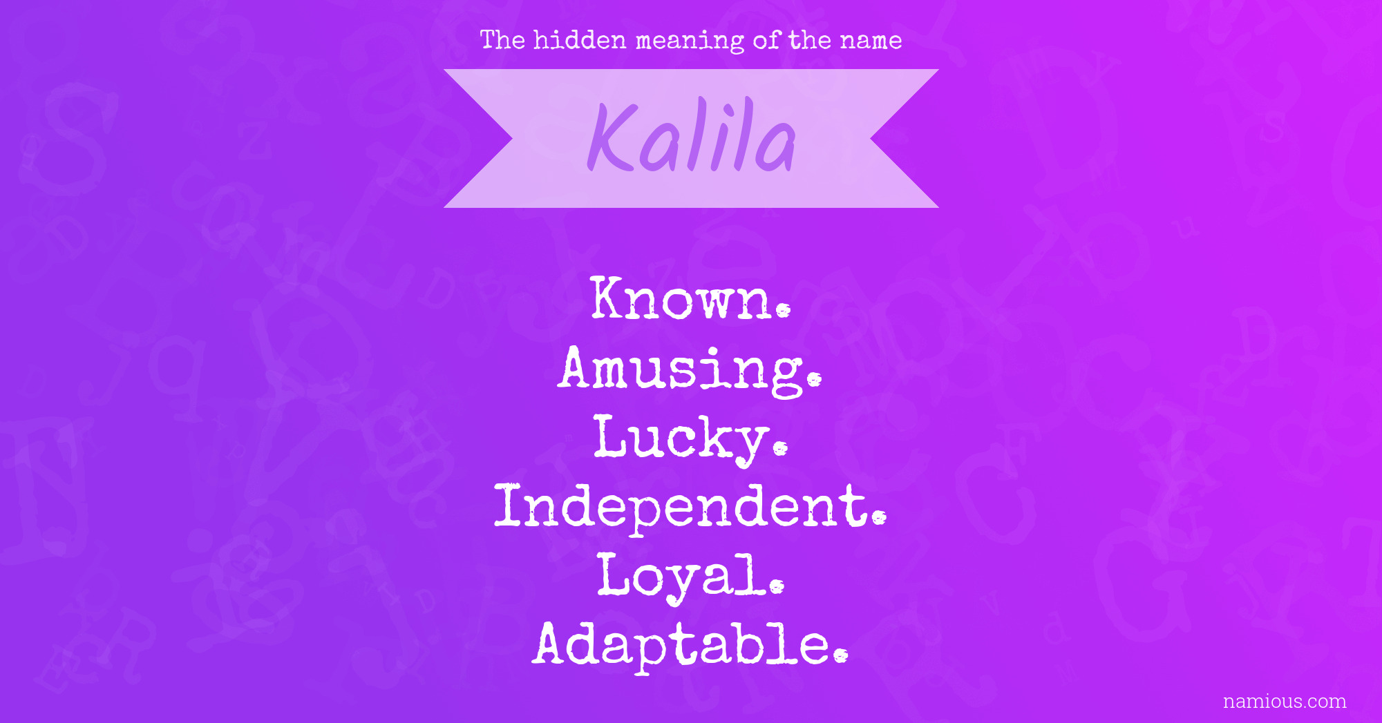 The hidden meaning of the name Kalila