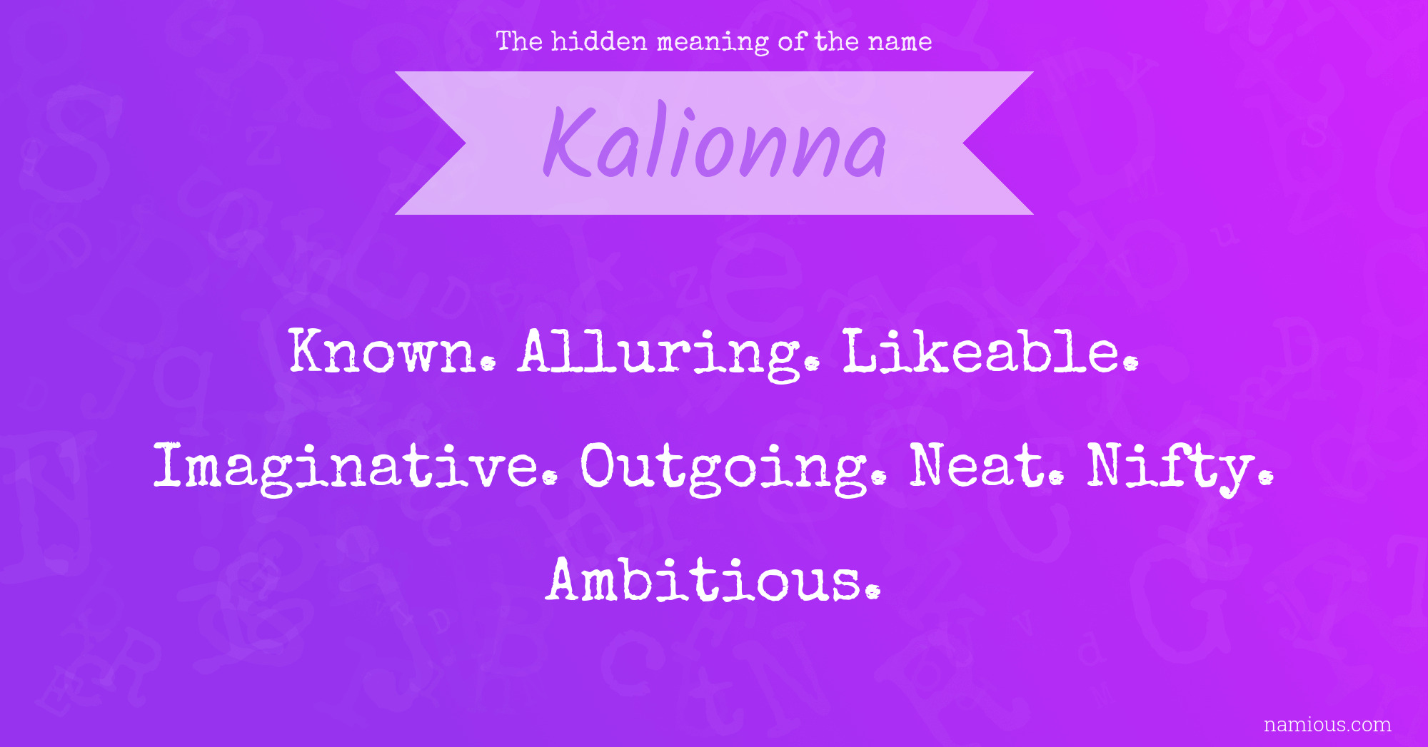 The hidden meaning of the name Kalionna