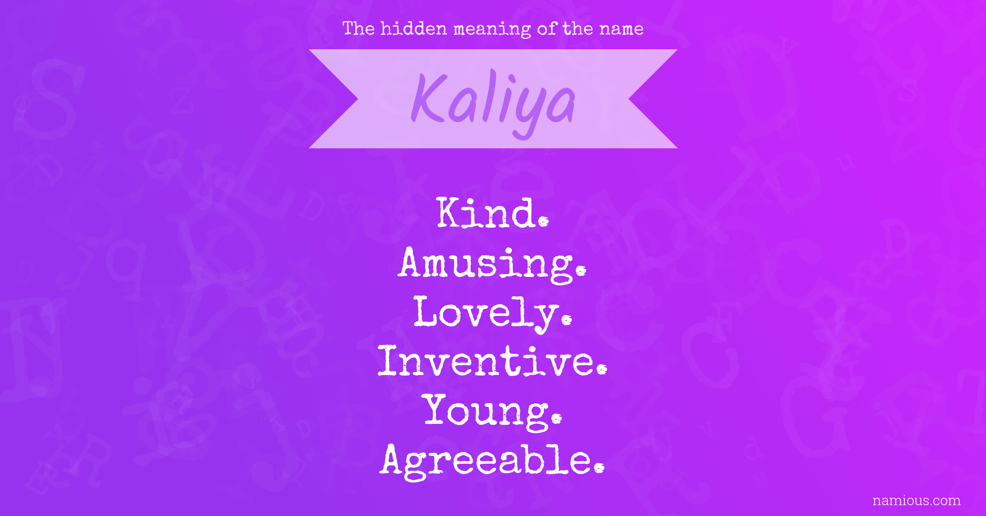 The hidden meaning of the name Kaliya