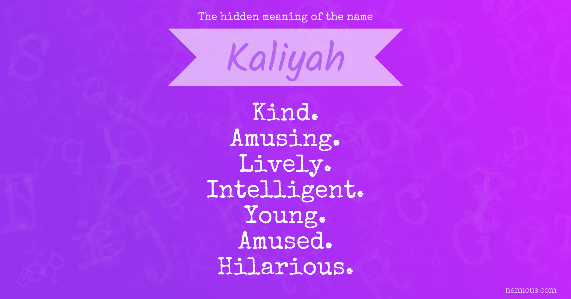 The hidden meaning of the name Kaliyah