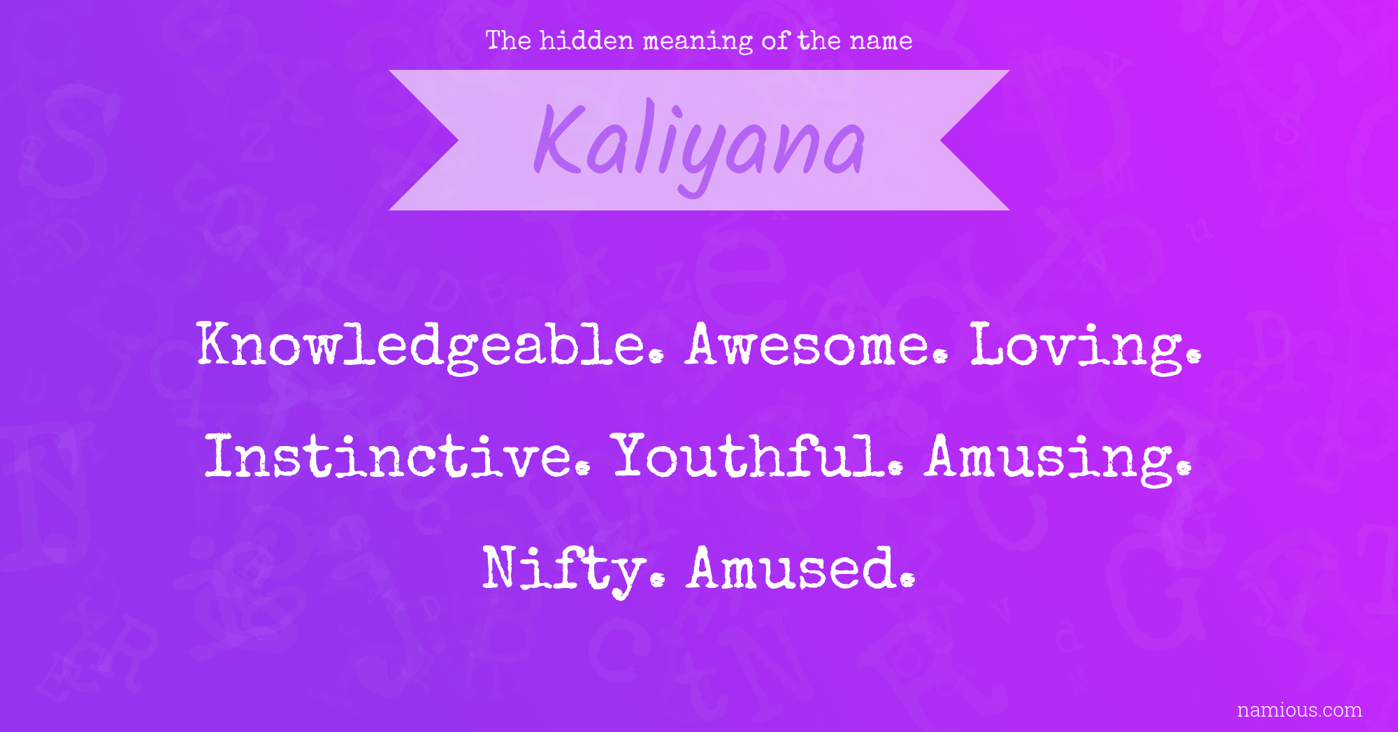 The hidden meaning of the name Kaliyana