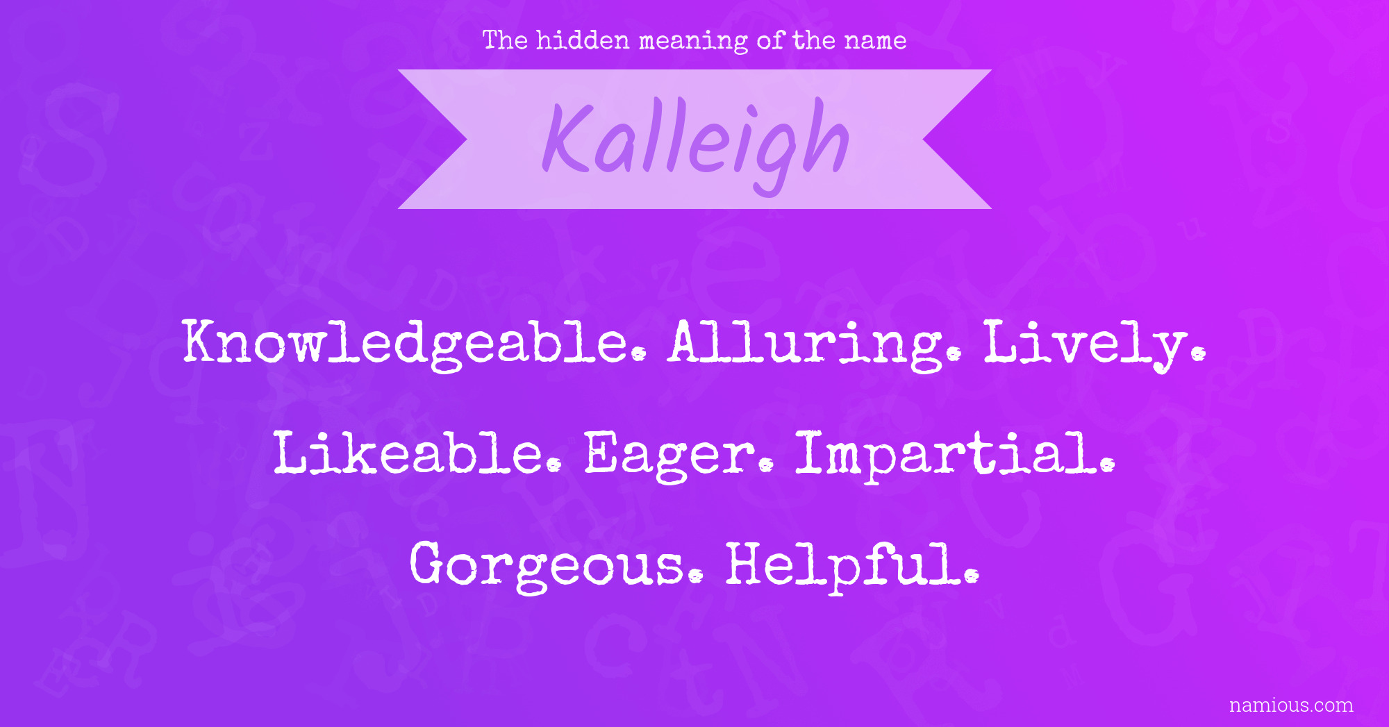 The hidden meaning of the name Kalleigh