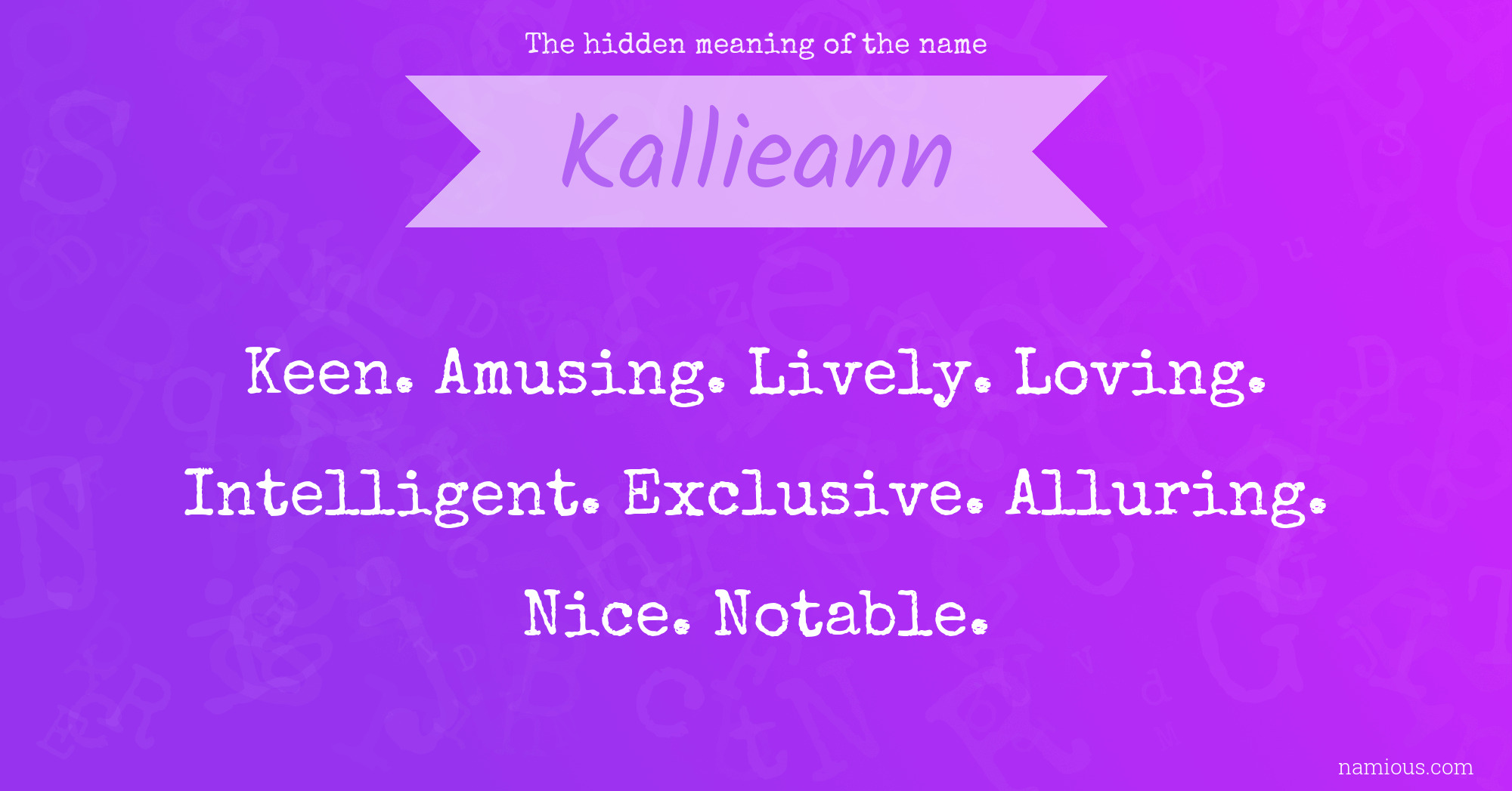 The hidden meaning of the name Kallieann