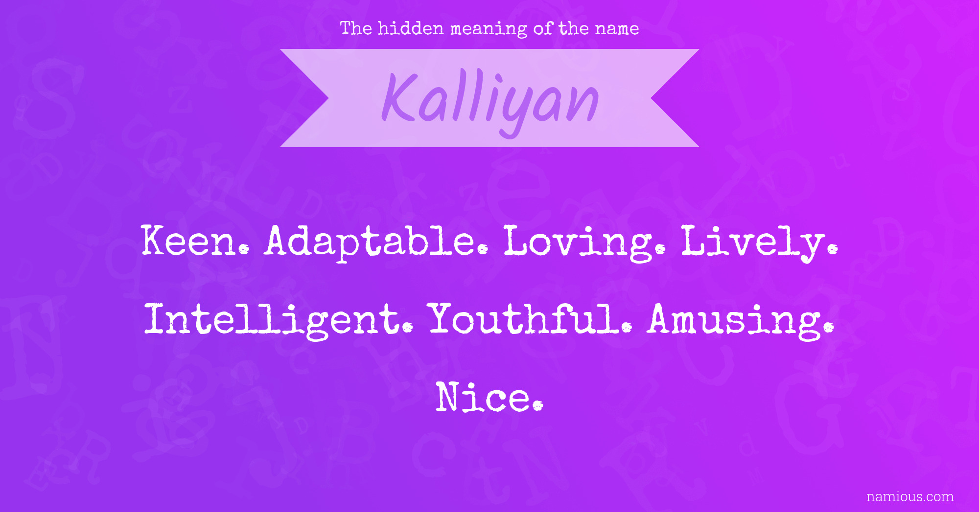 The hidden meaning of the name Kalliyan