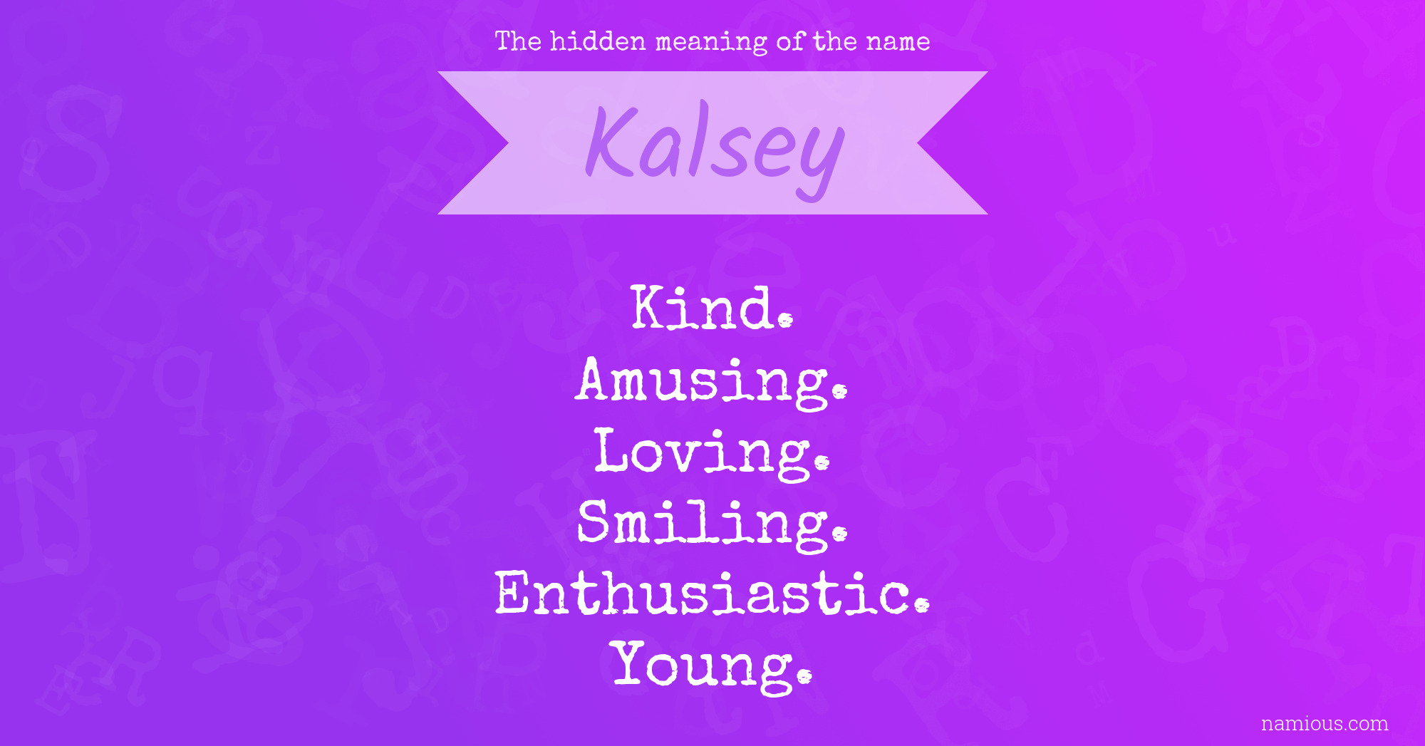 The hidden meaning of the name Kalsey