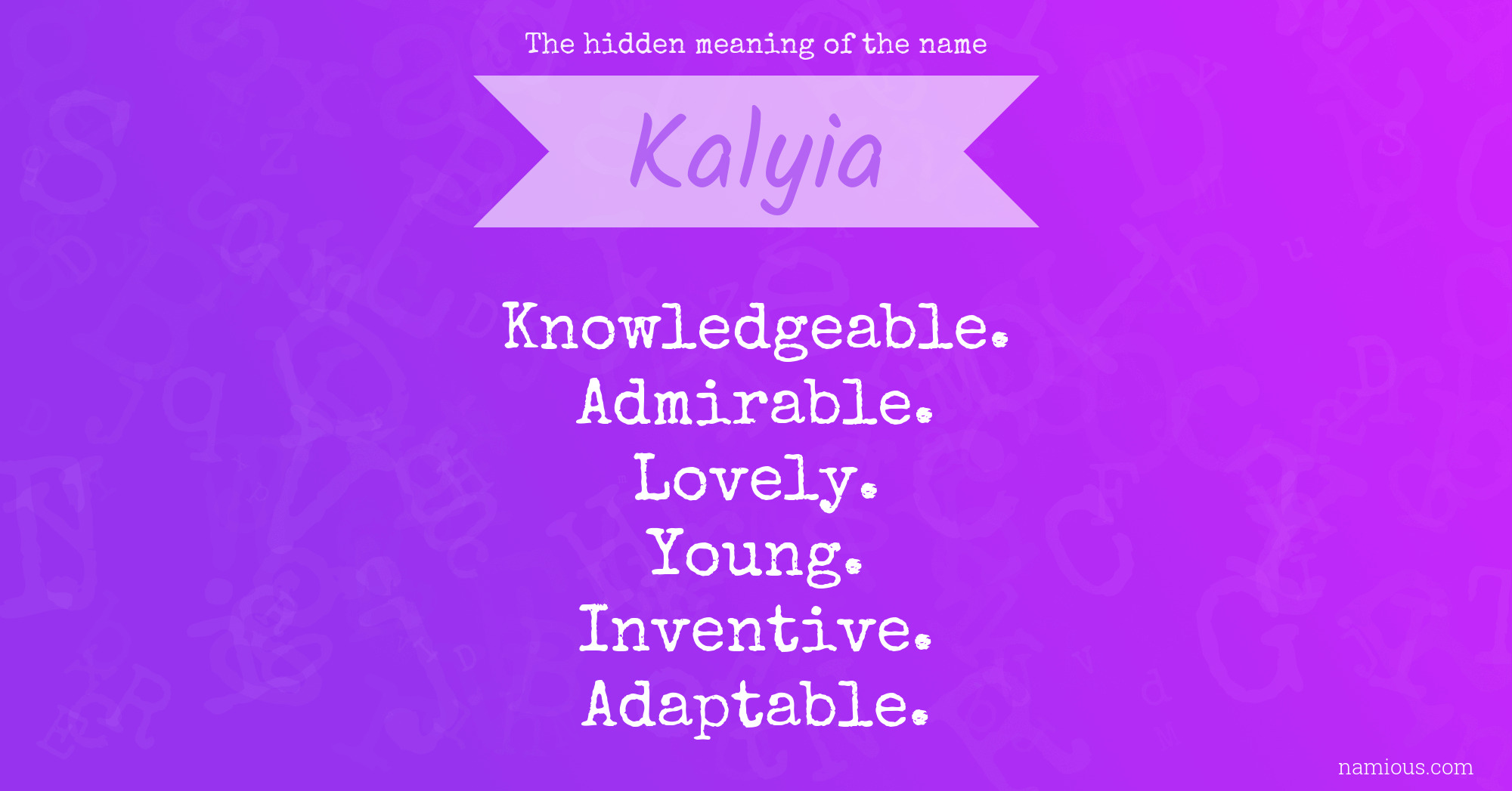 The hidden meaning of the name Kalyia