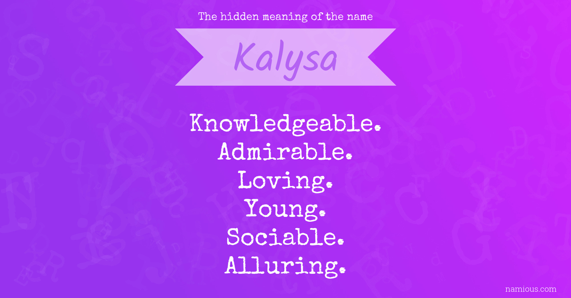 The hidden meaning of the name Kalysa