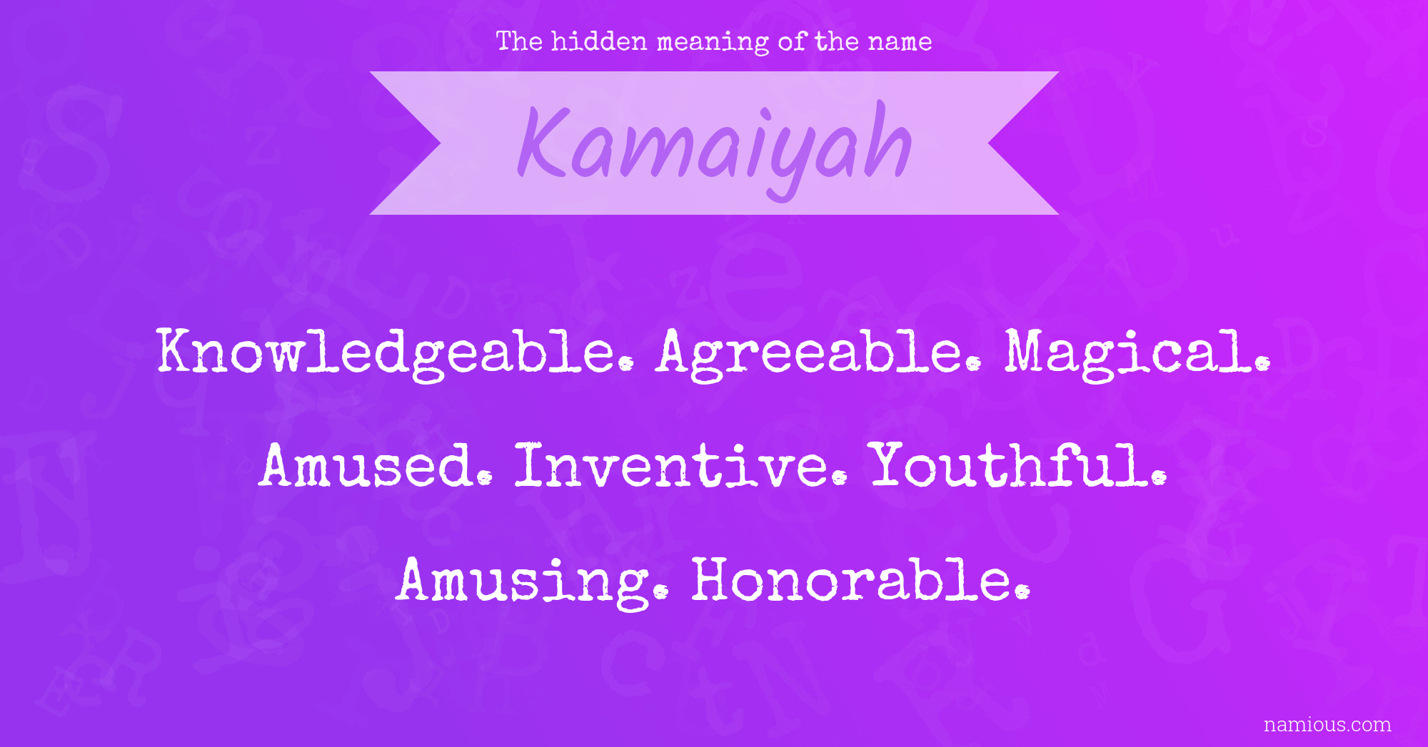 The hidden meaning of the name Kamaiyah