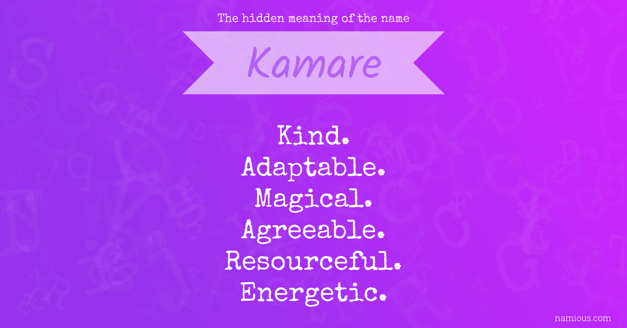 The hidden meaning of the name Kamare