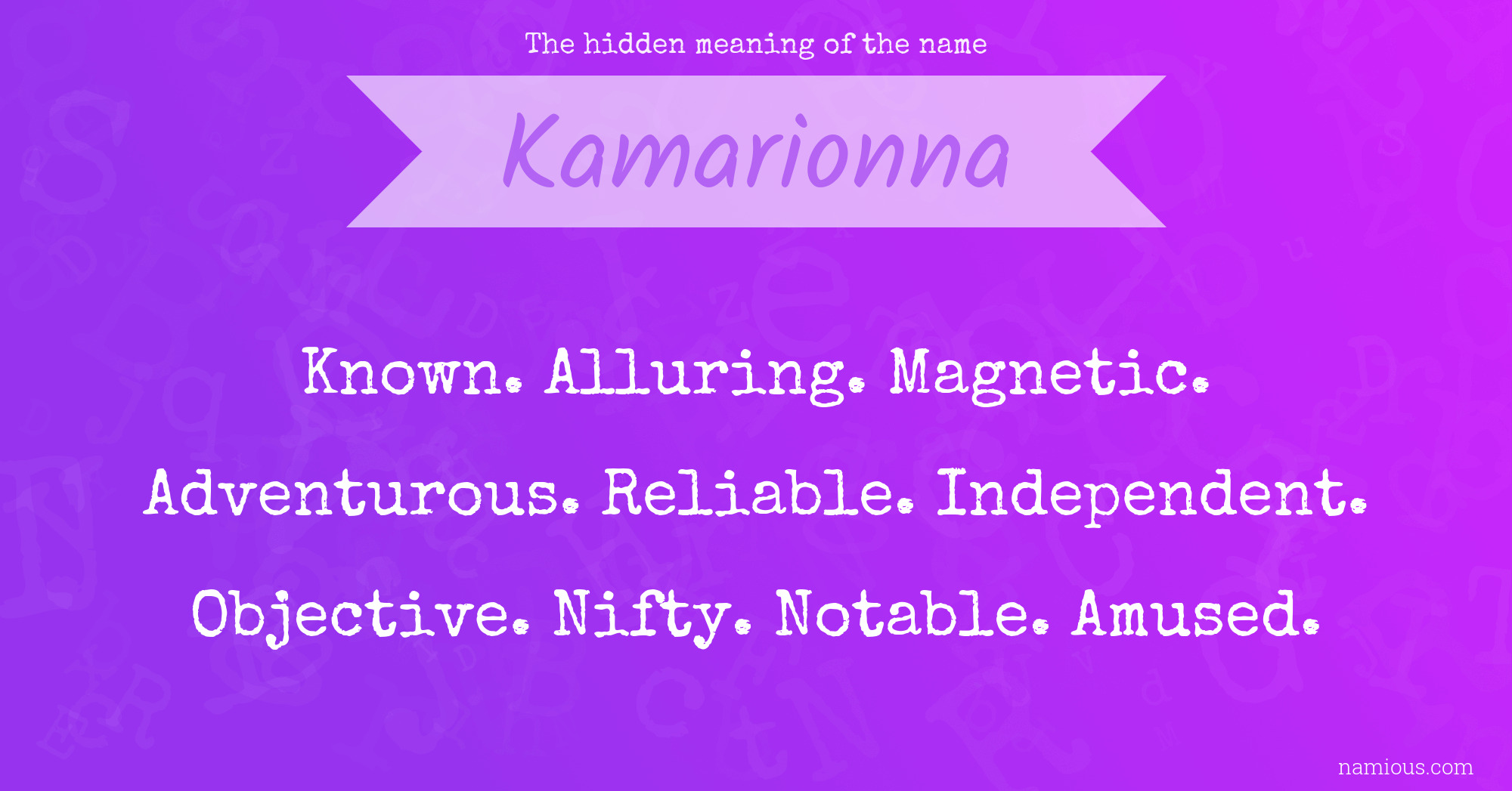 The hidden meaning of the name Kamarionna