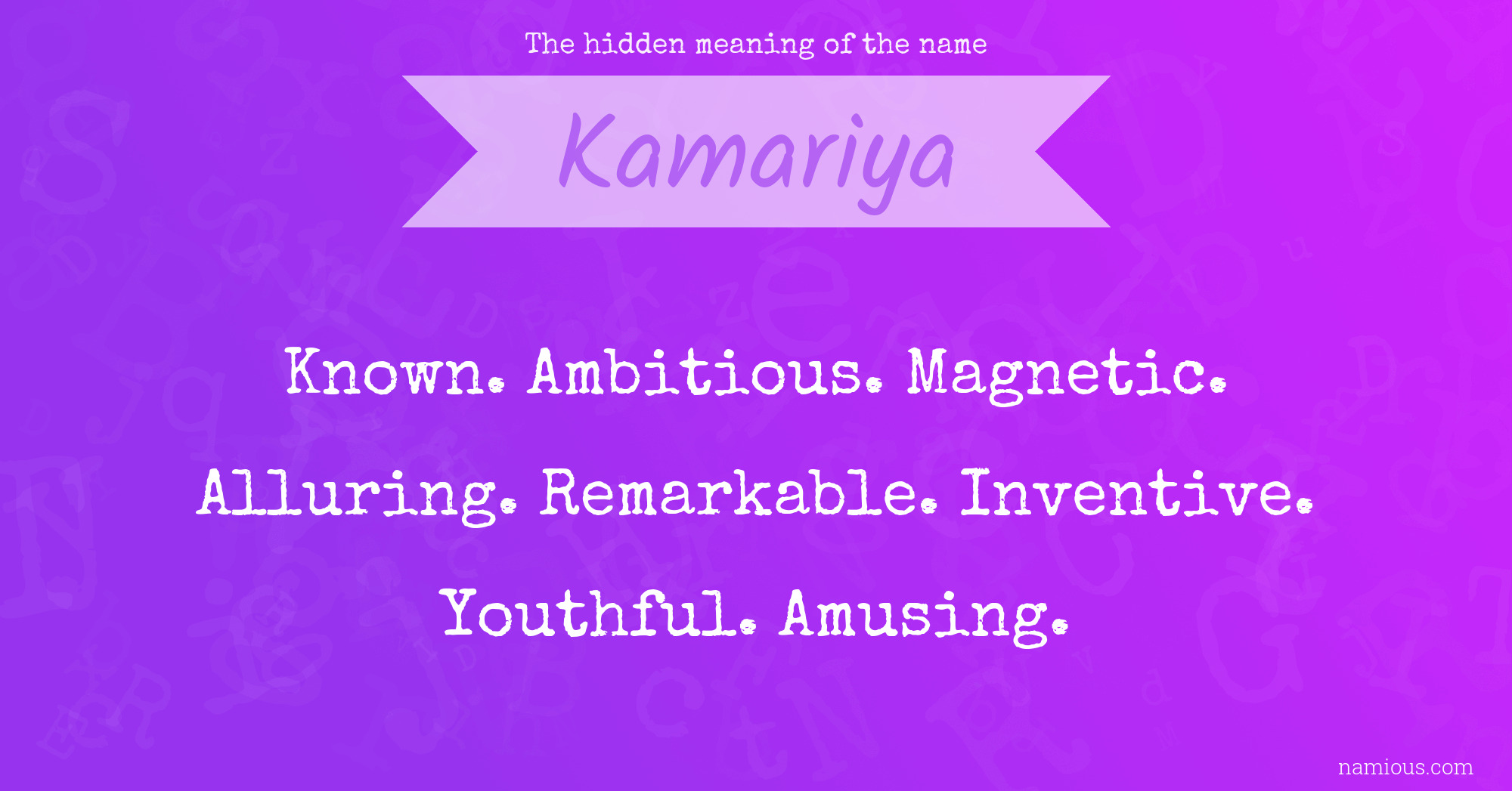 The hidden meaning of the name Kamariya