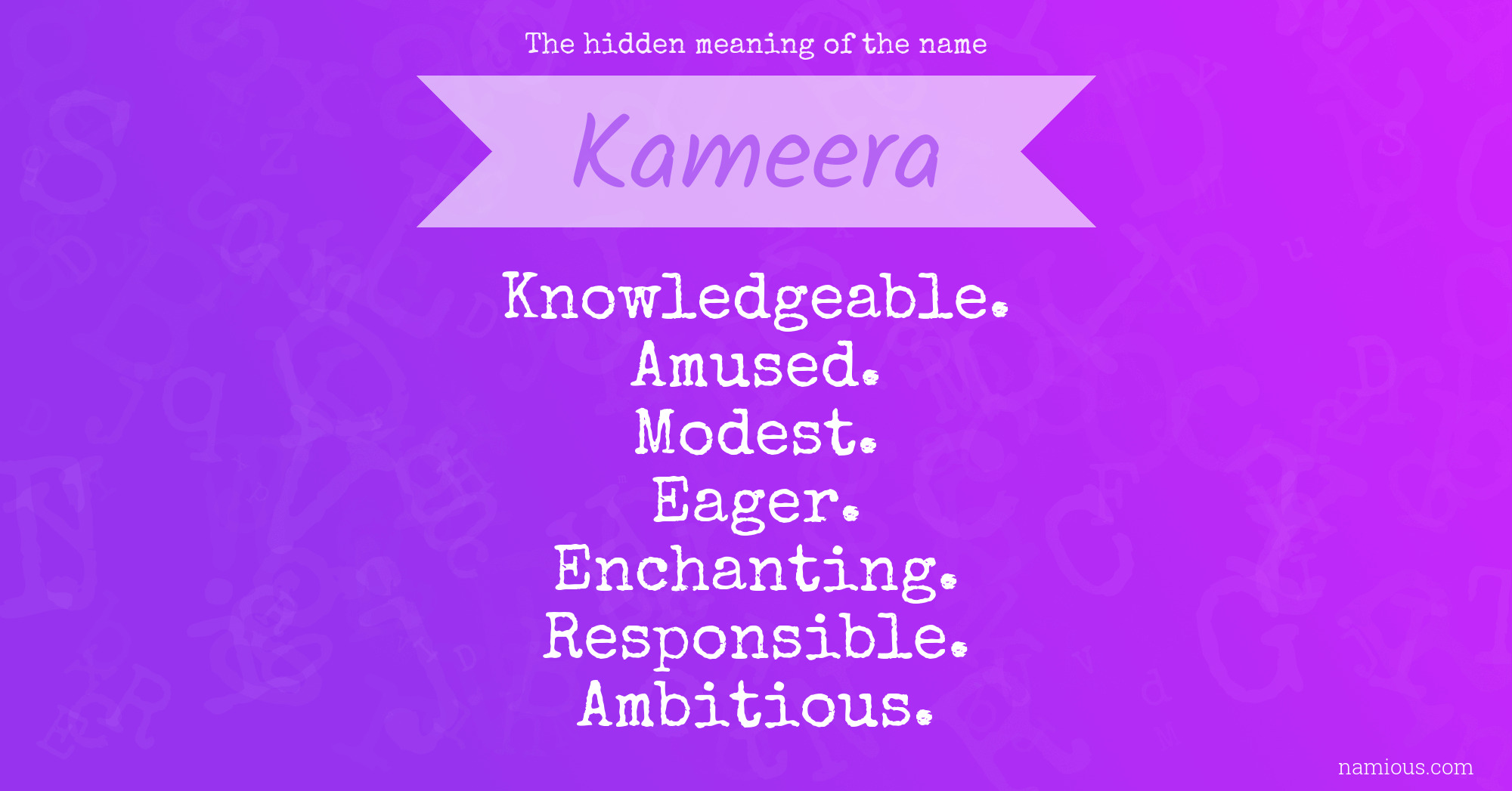 The hidden meaning of the name Kameera