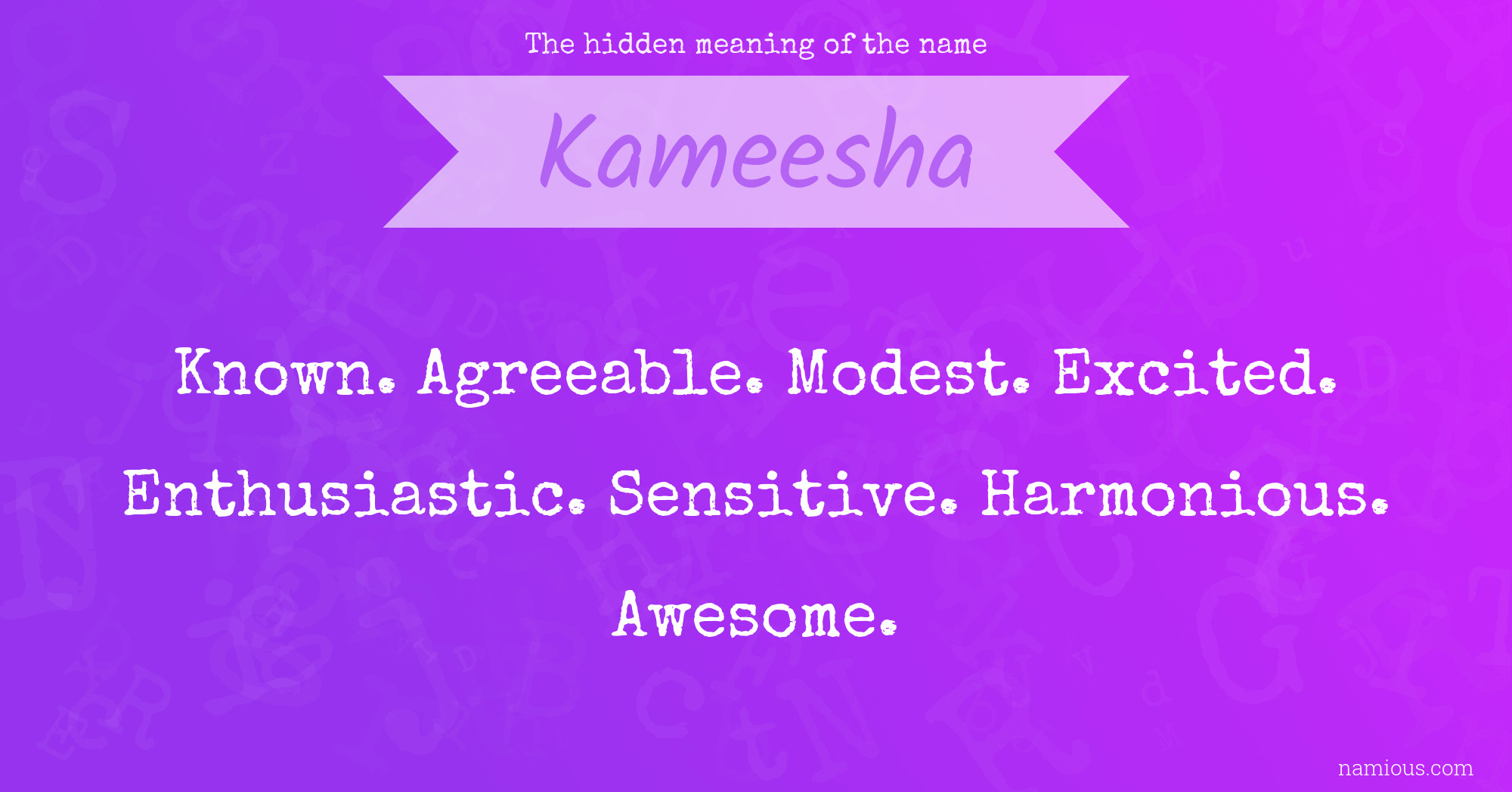 The hidden meaning of the name Kameesha