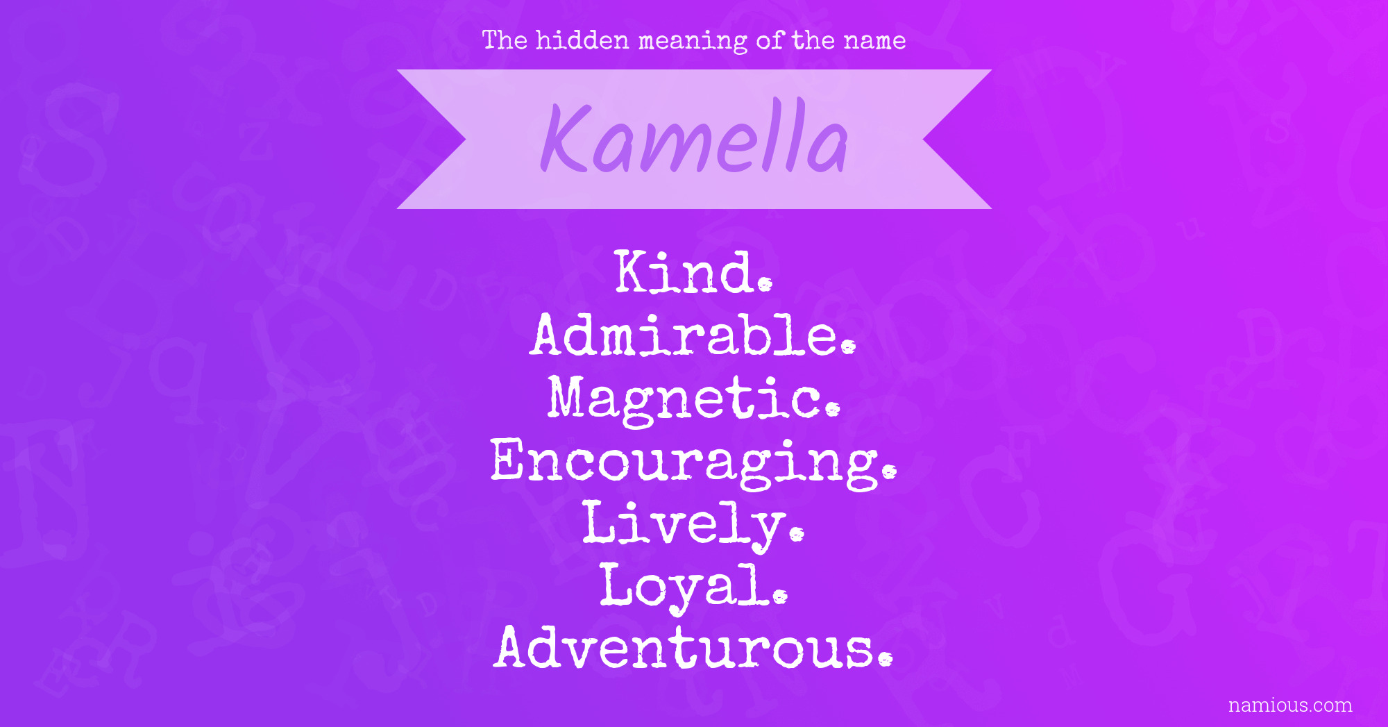 The hidden meaning of the name Kamella