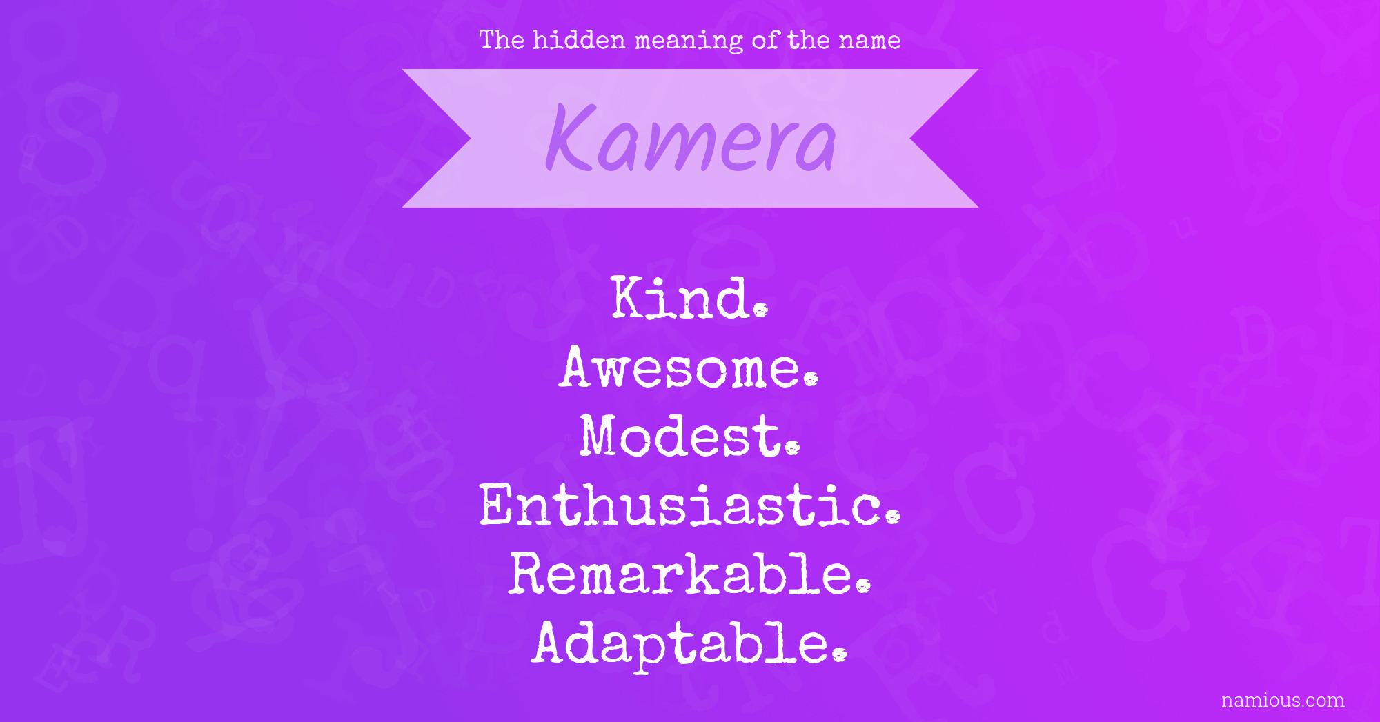 The hidden meaning of the name Kamera