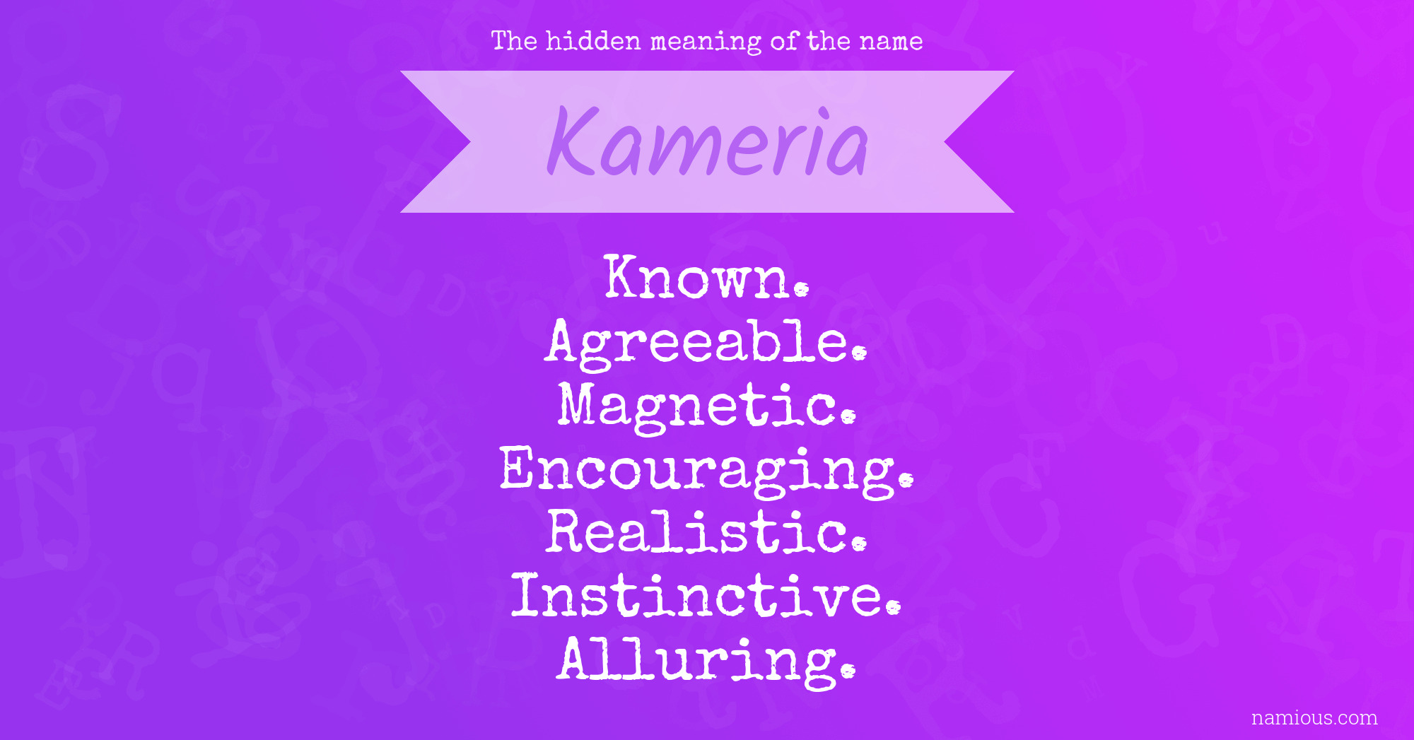 The hidden meaning of the name Kameria