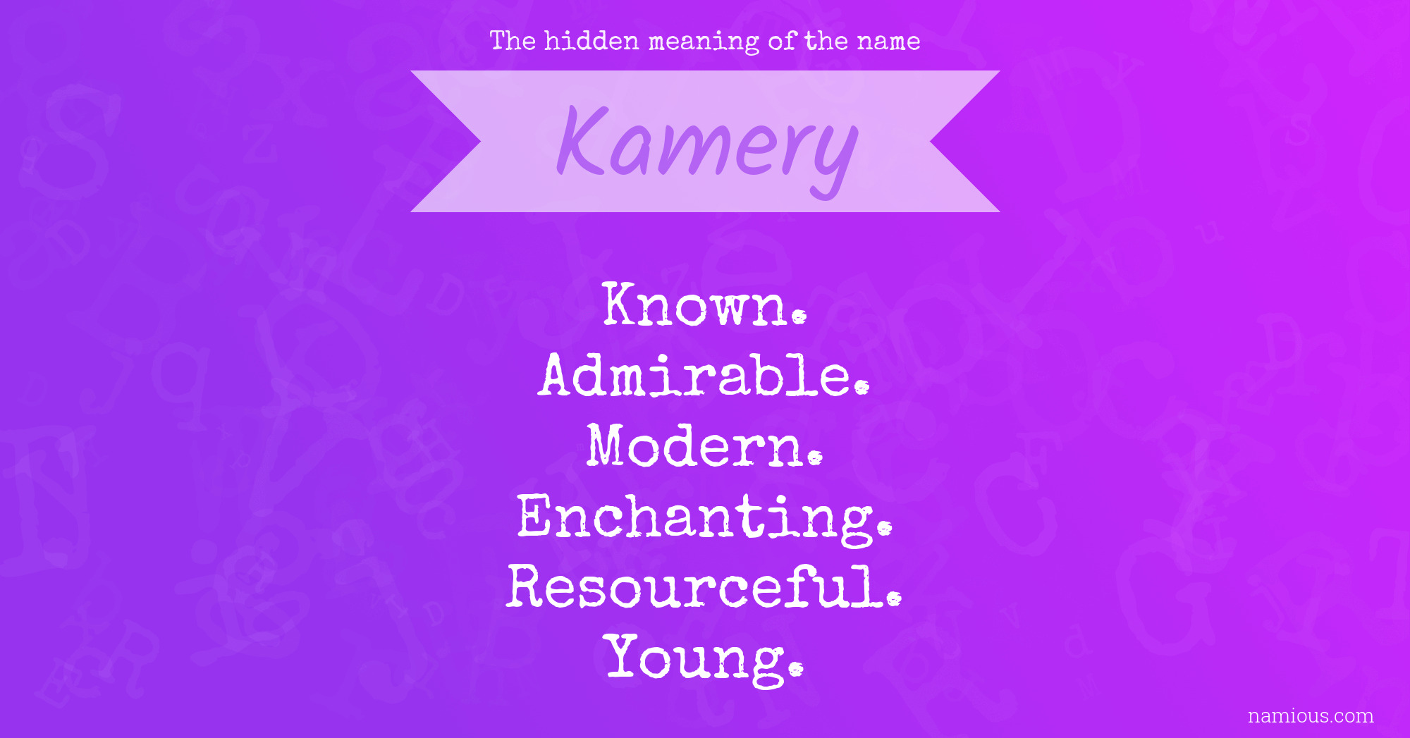 The hidden meaning of the name Kamery