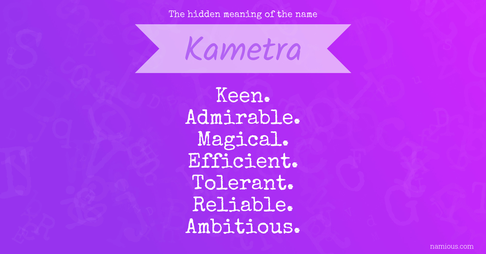 The hidden meaning of the name Kametra