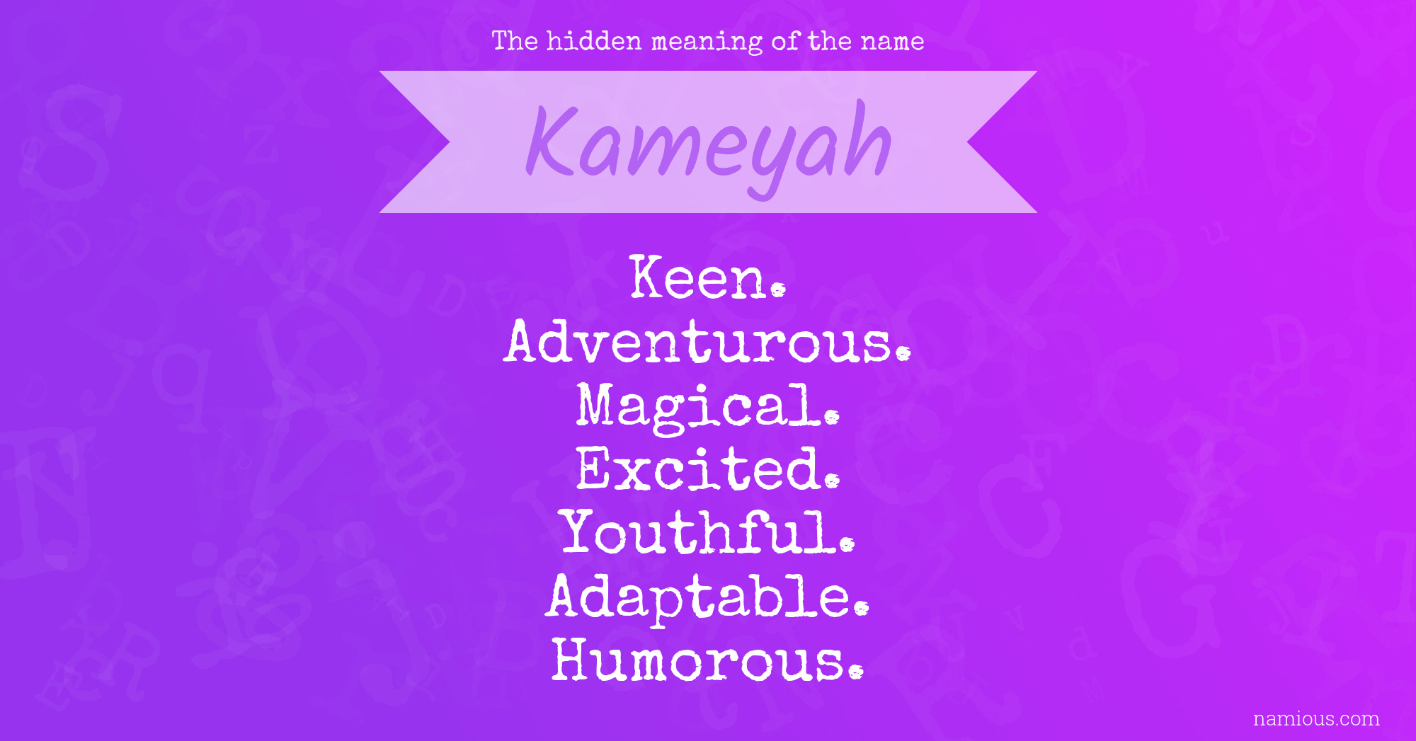 The hidden meaning of the name Kameyah