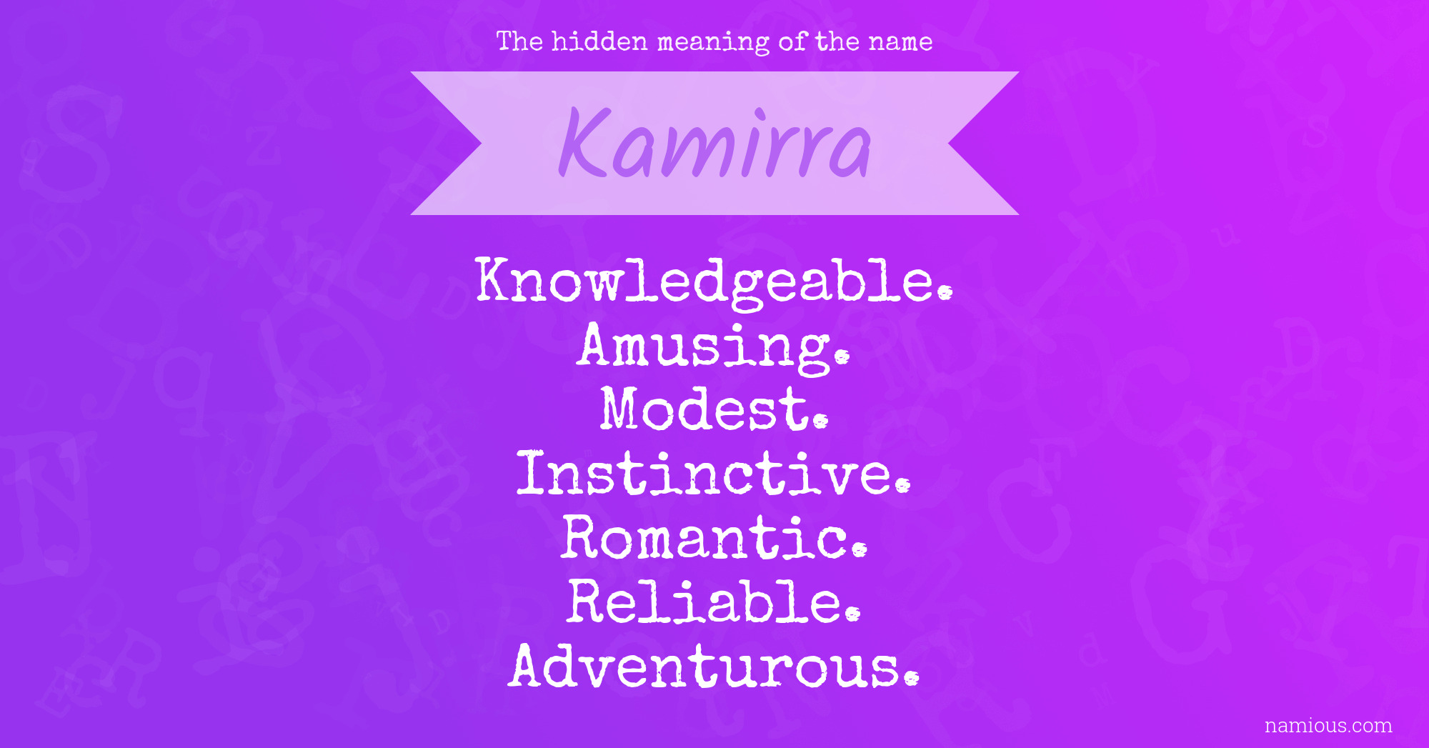 The hidden meaning of the name Kamirra