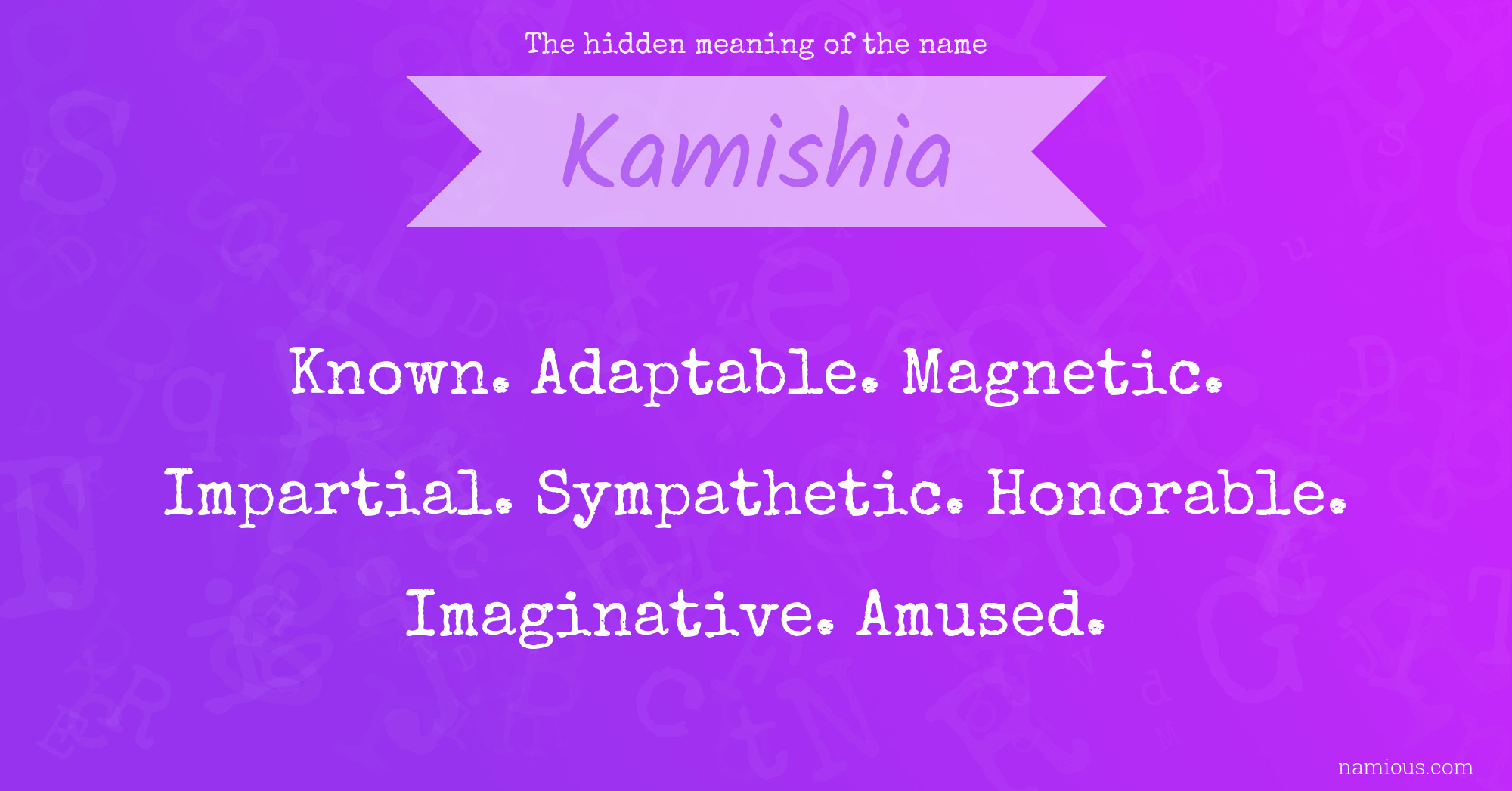 The hidden meaning of the name Kamishia