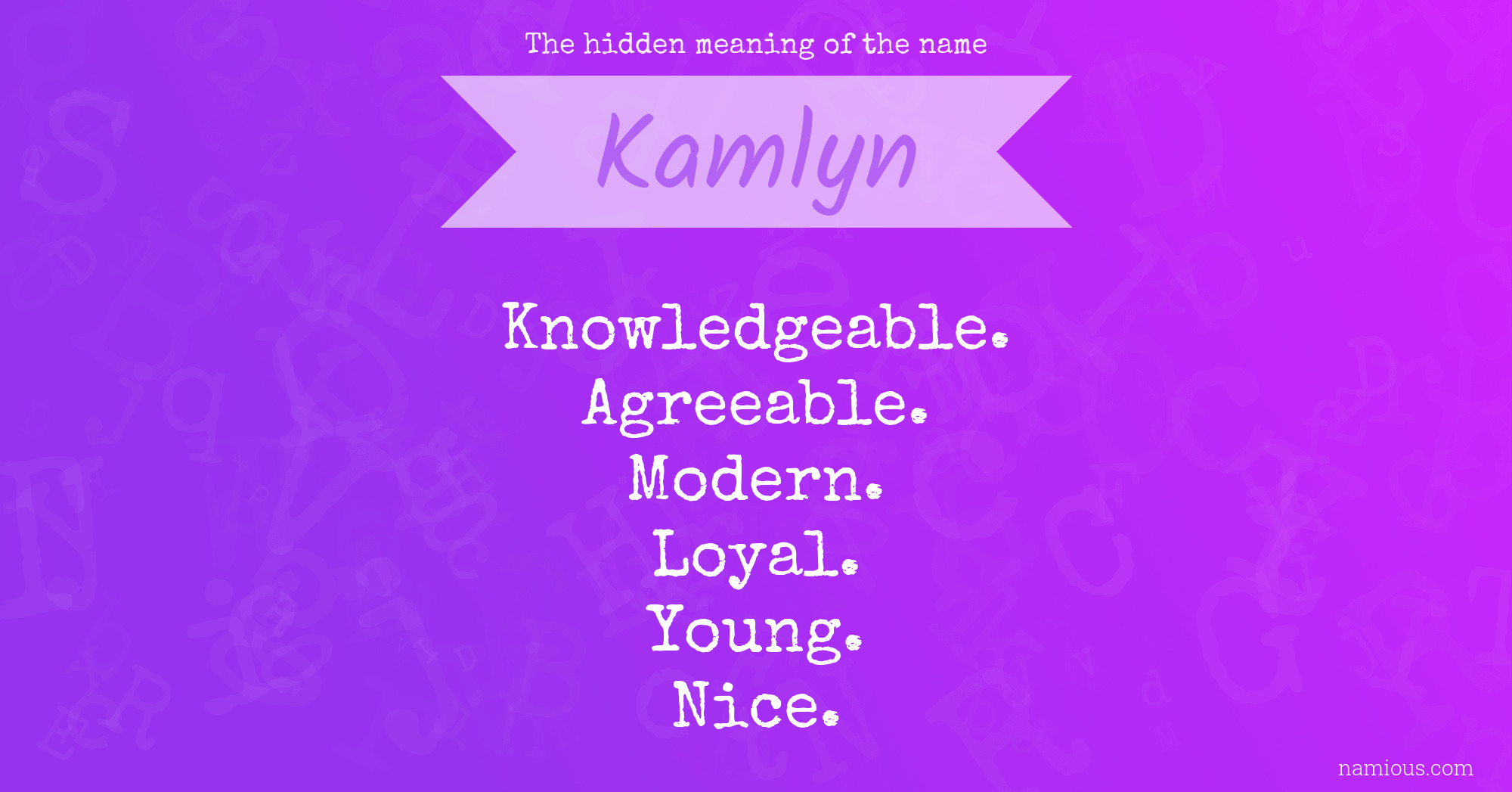 The hidden meaning of the name Kamlyn