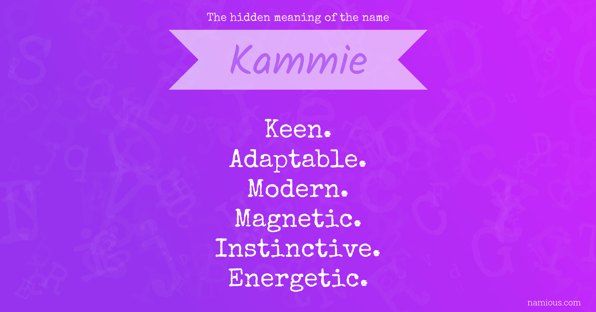 The hidden meaning of the name Kammie