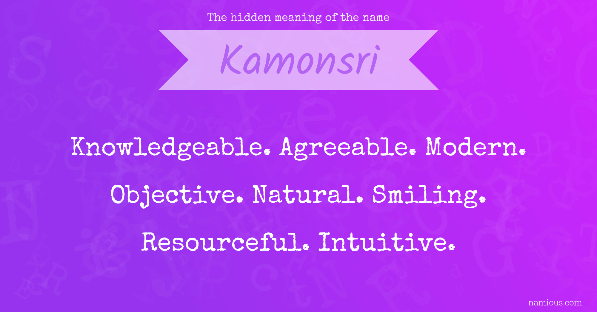 The hidden meaning of the name Kamonsri