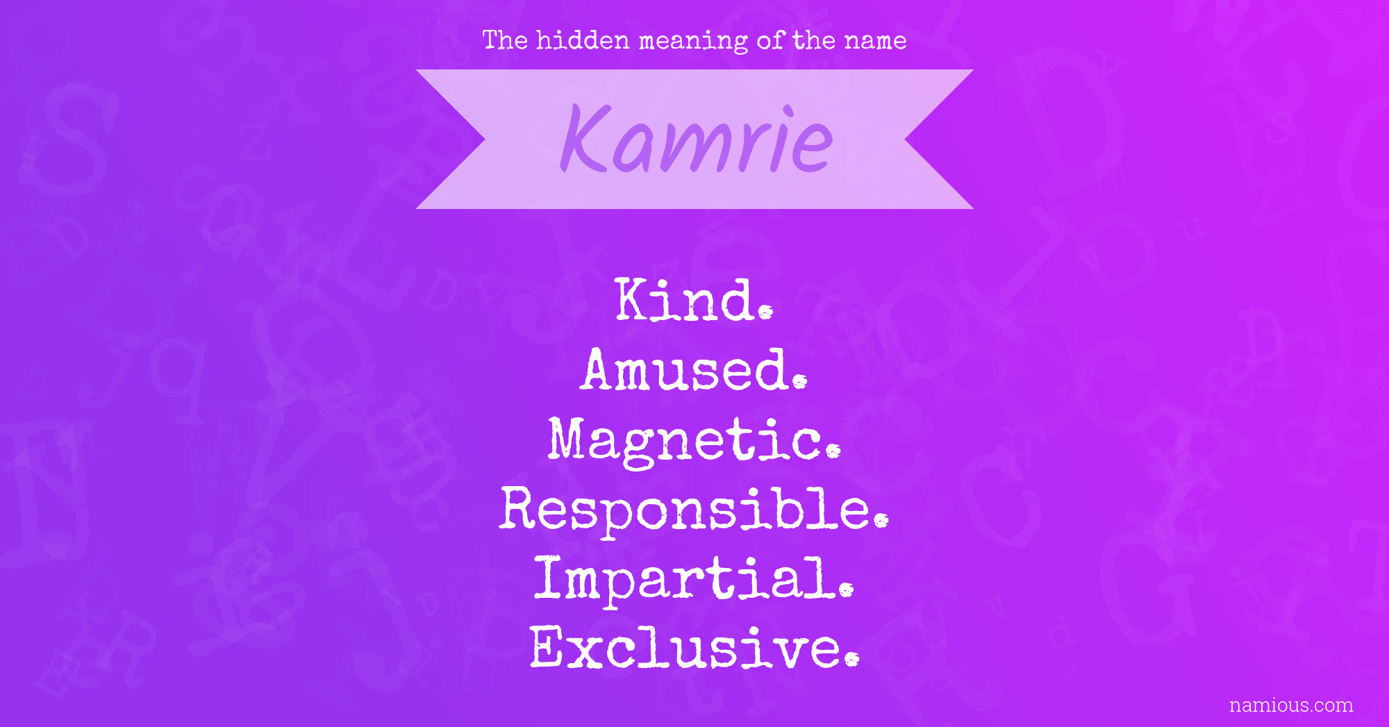 The hidden meaning of the name Kamrie