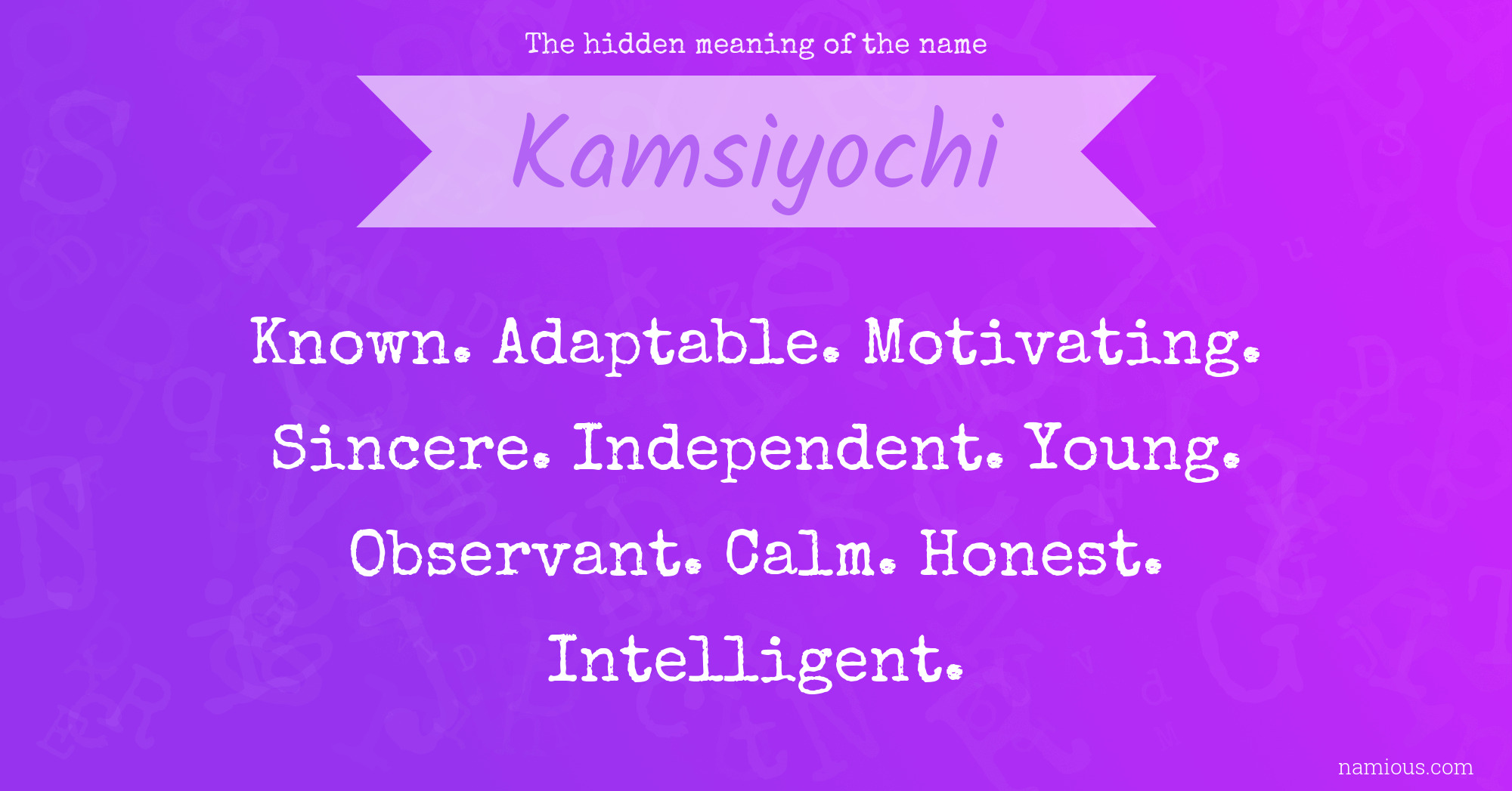 The hidden meaning of the name Kamsiyochi