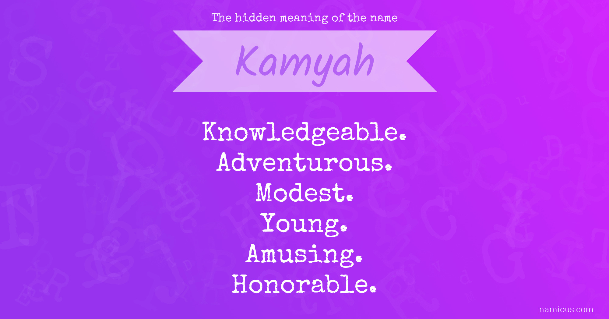 The hidden meaning of the name Kamyah