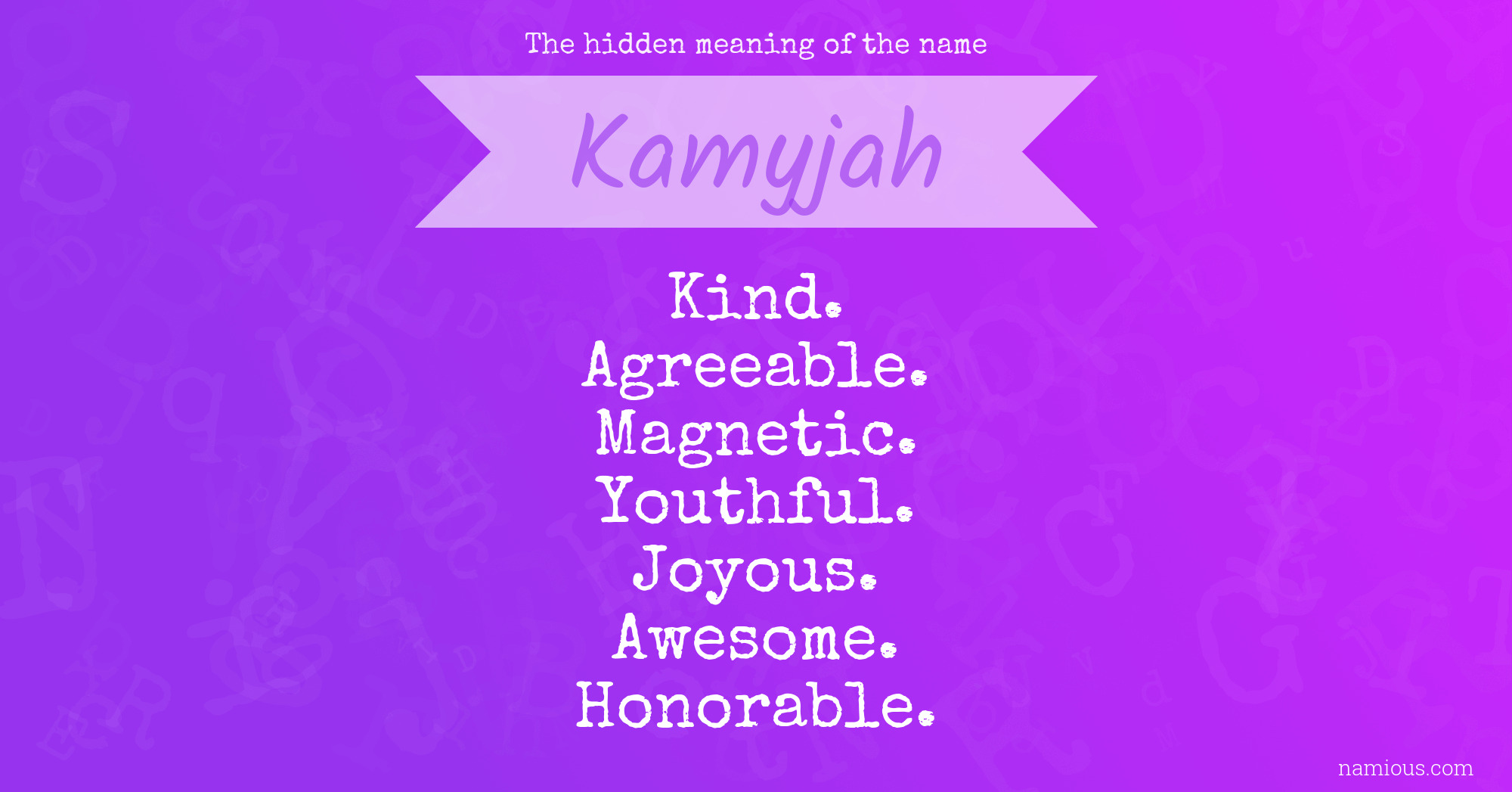 The hidden meaning of the name Kamyjah