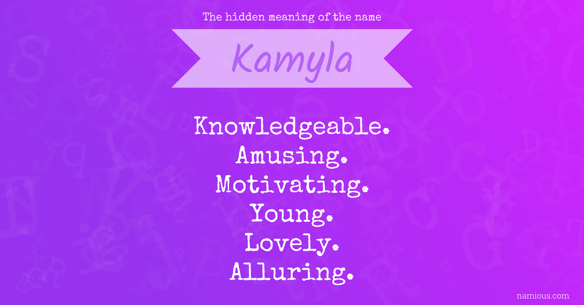 The hidden meaning of the name Kamyla