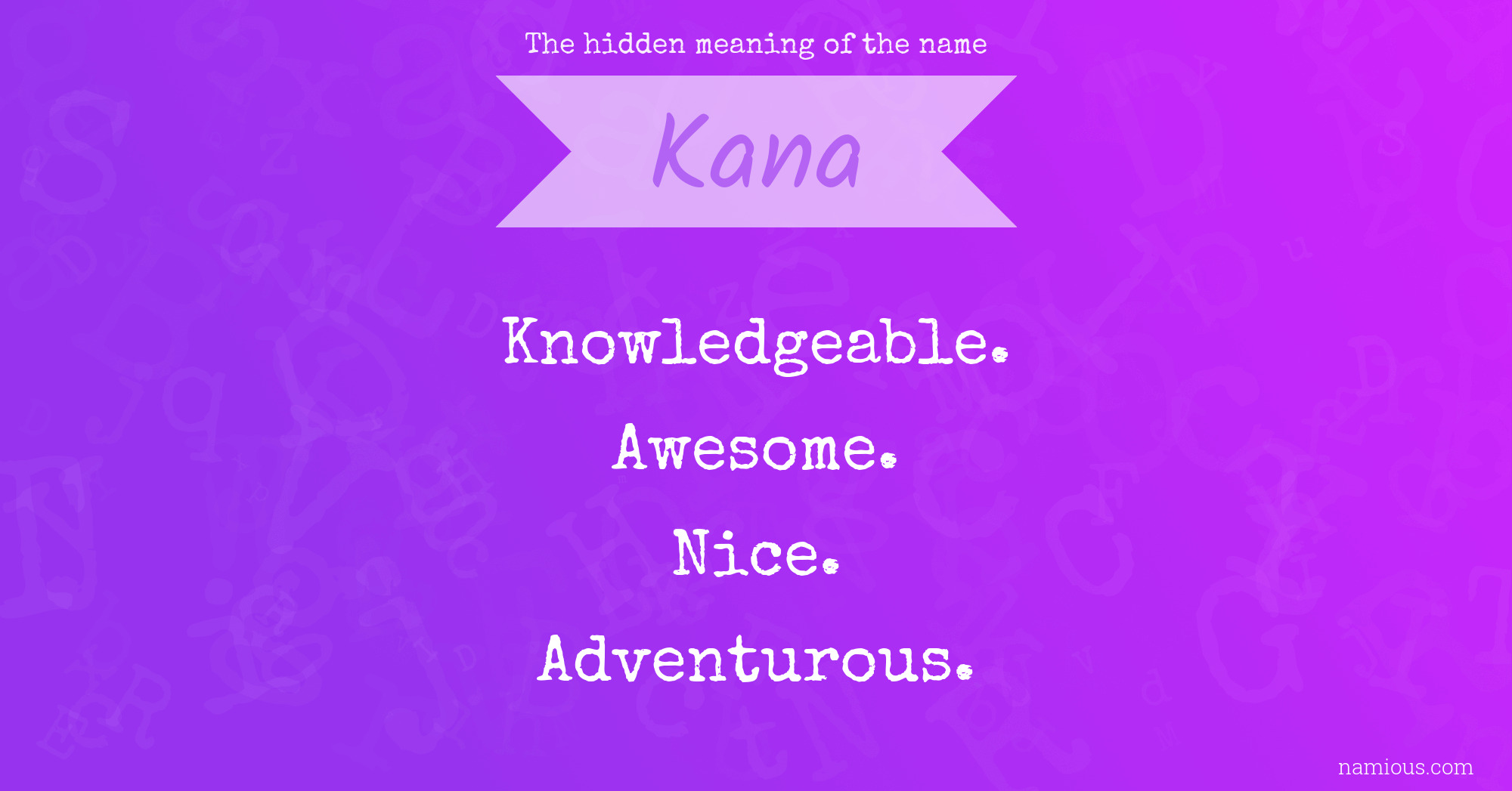 The hidden meaning of the name Kana