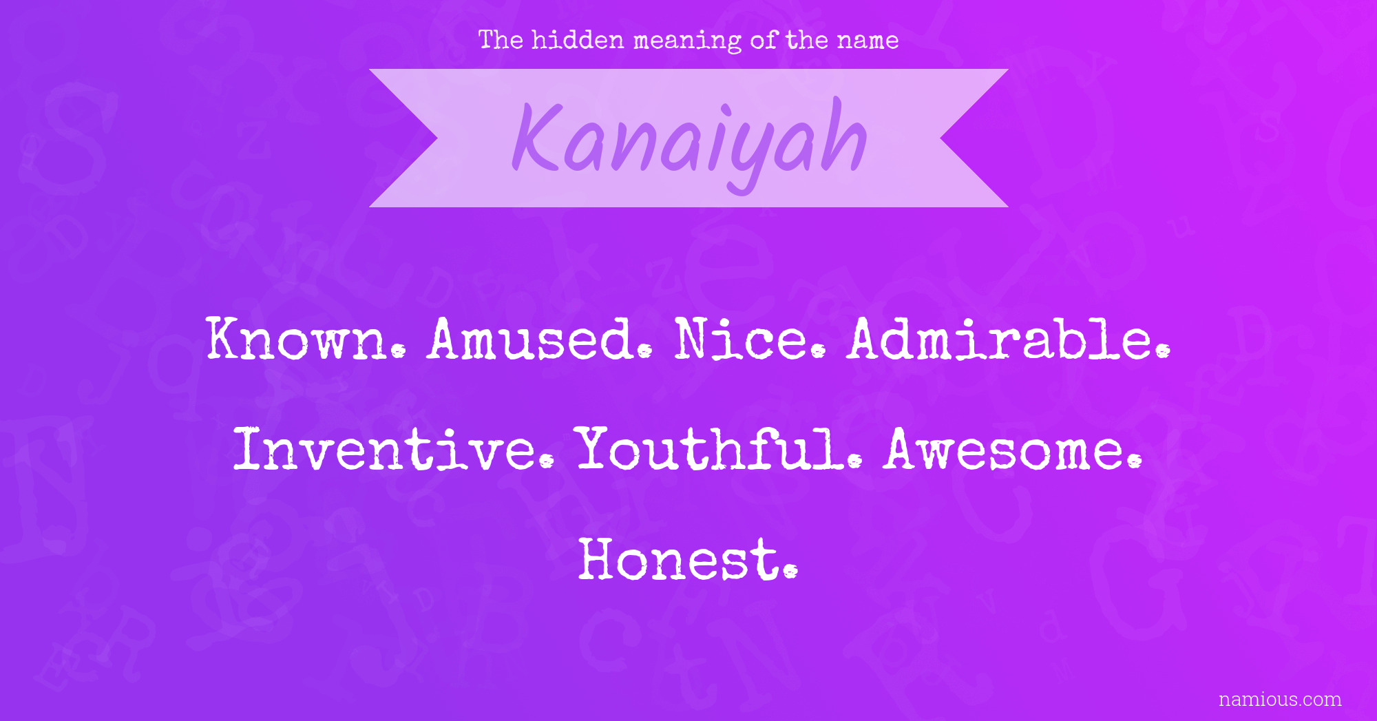 The hidden meaning of the name Kanaiyah