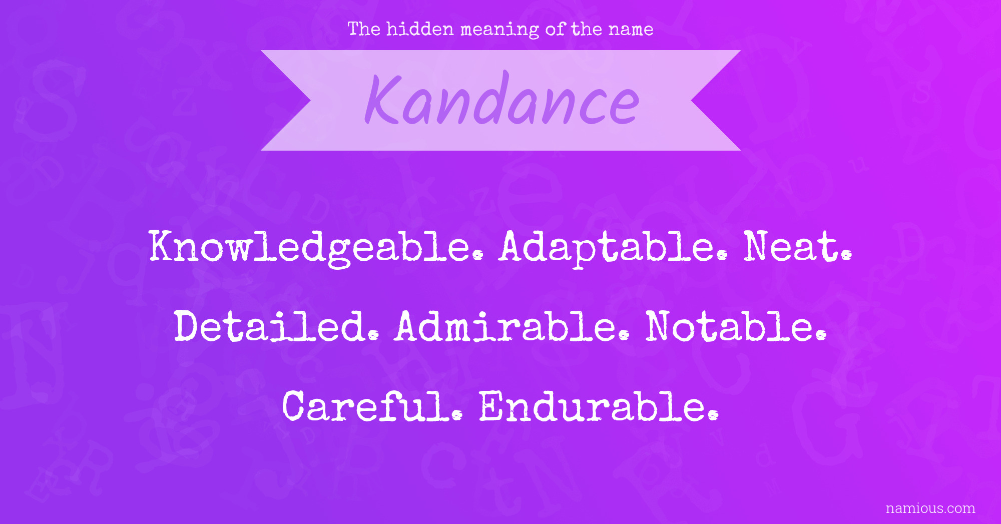 The hidden meaning of the name Kandance