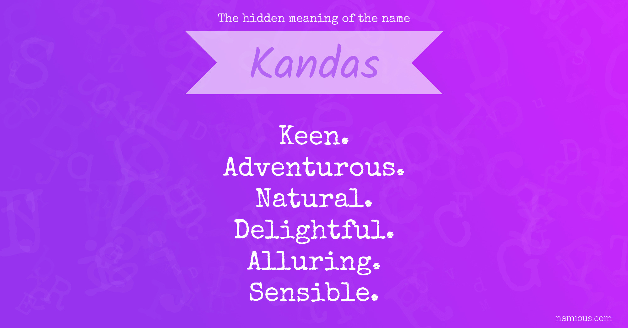 The hidden meaning of the name Kandas