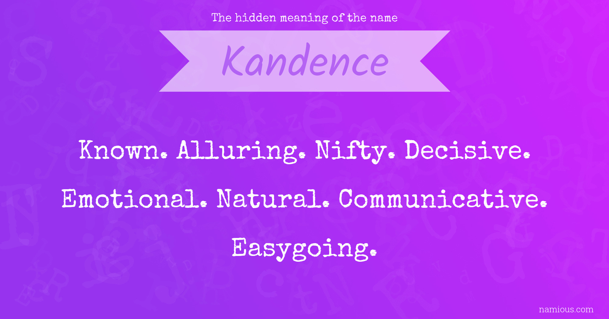 The hidden meaning of the name Kandence