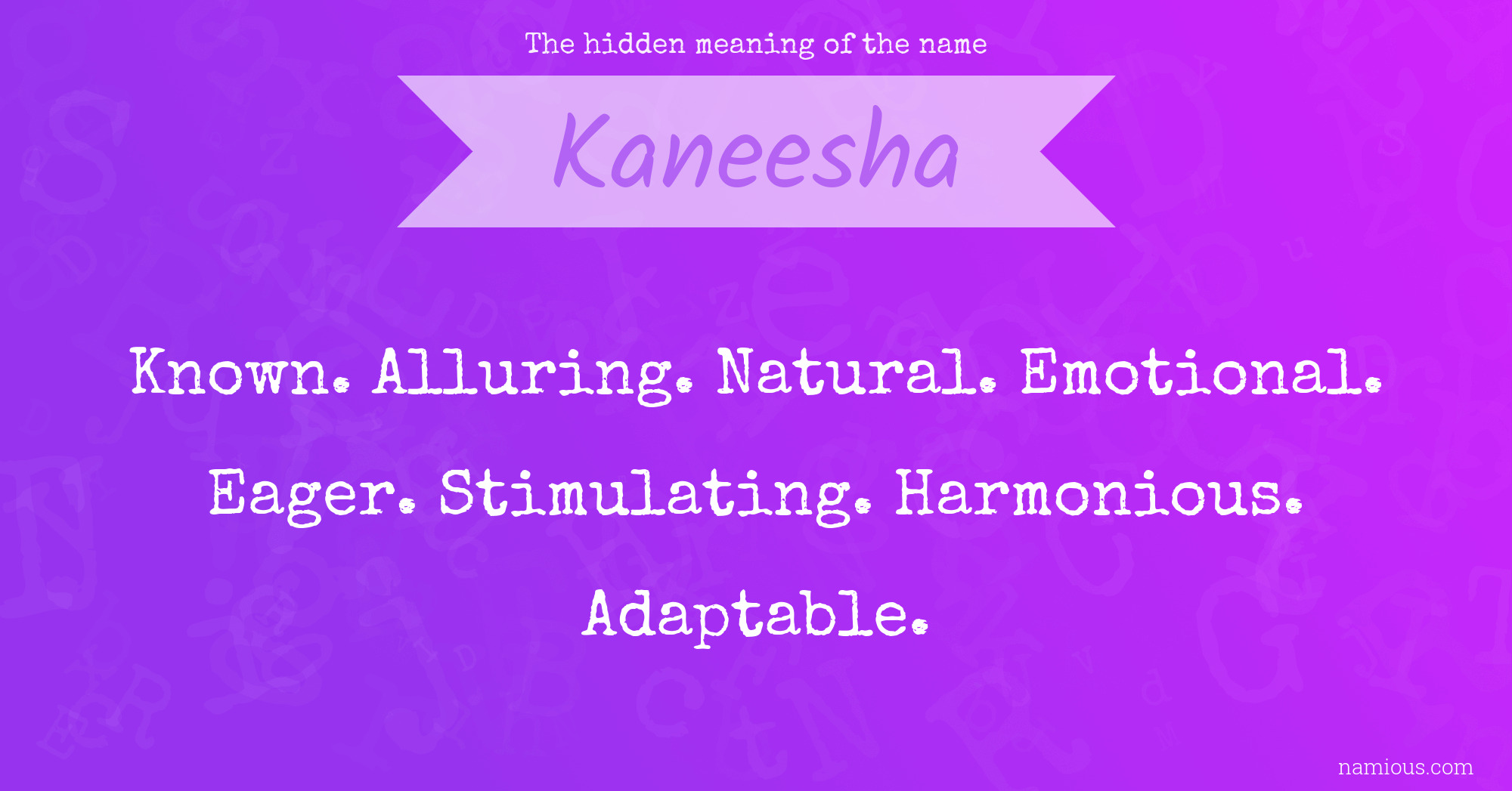 The hidden meaning of the name Kaneesha