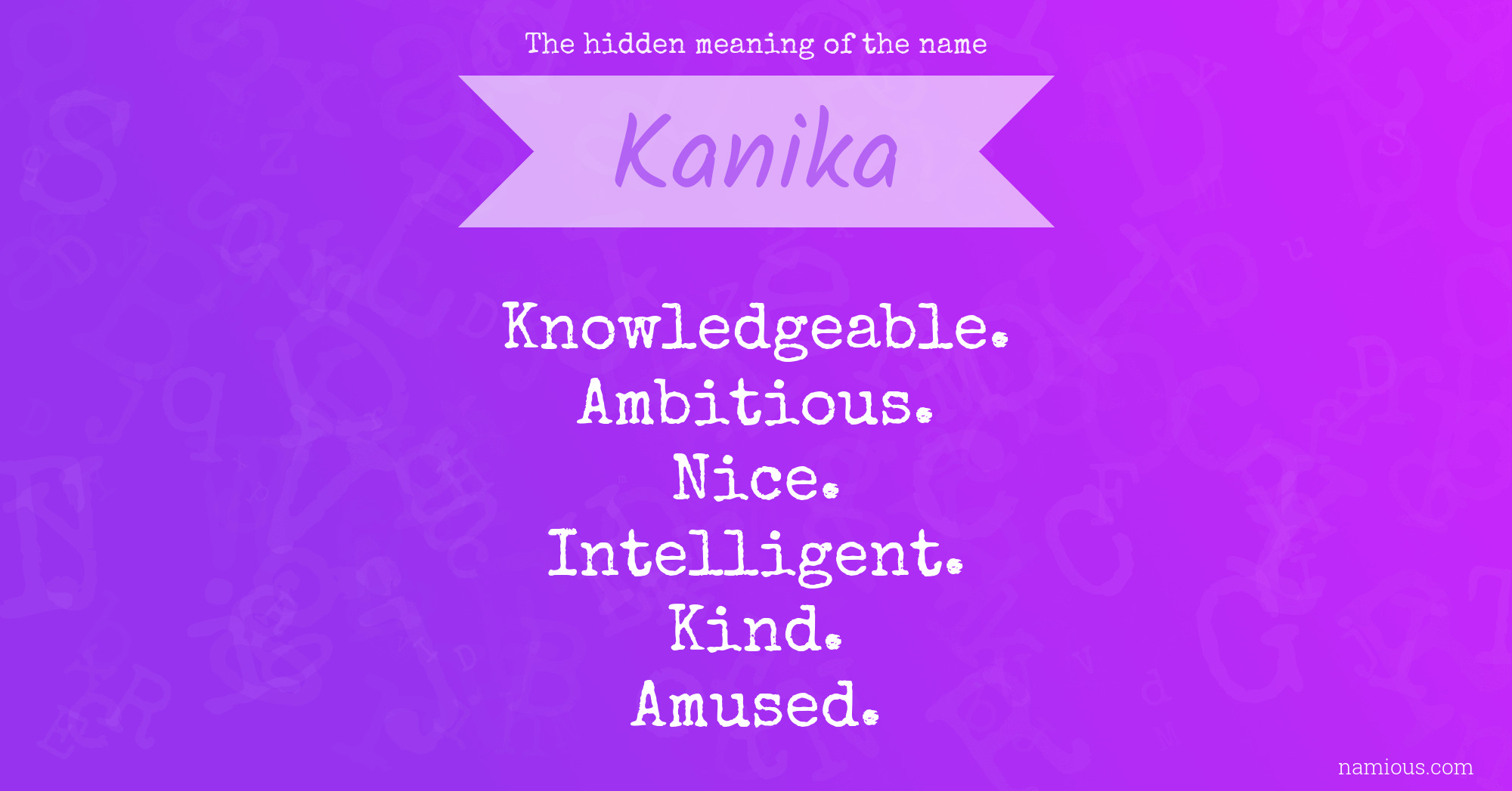 The hidden meaning of the name Kanika