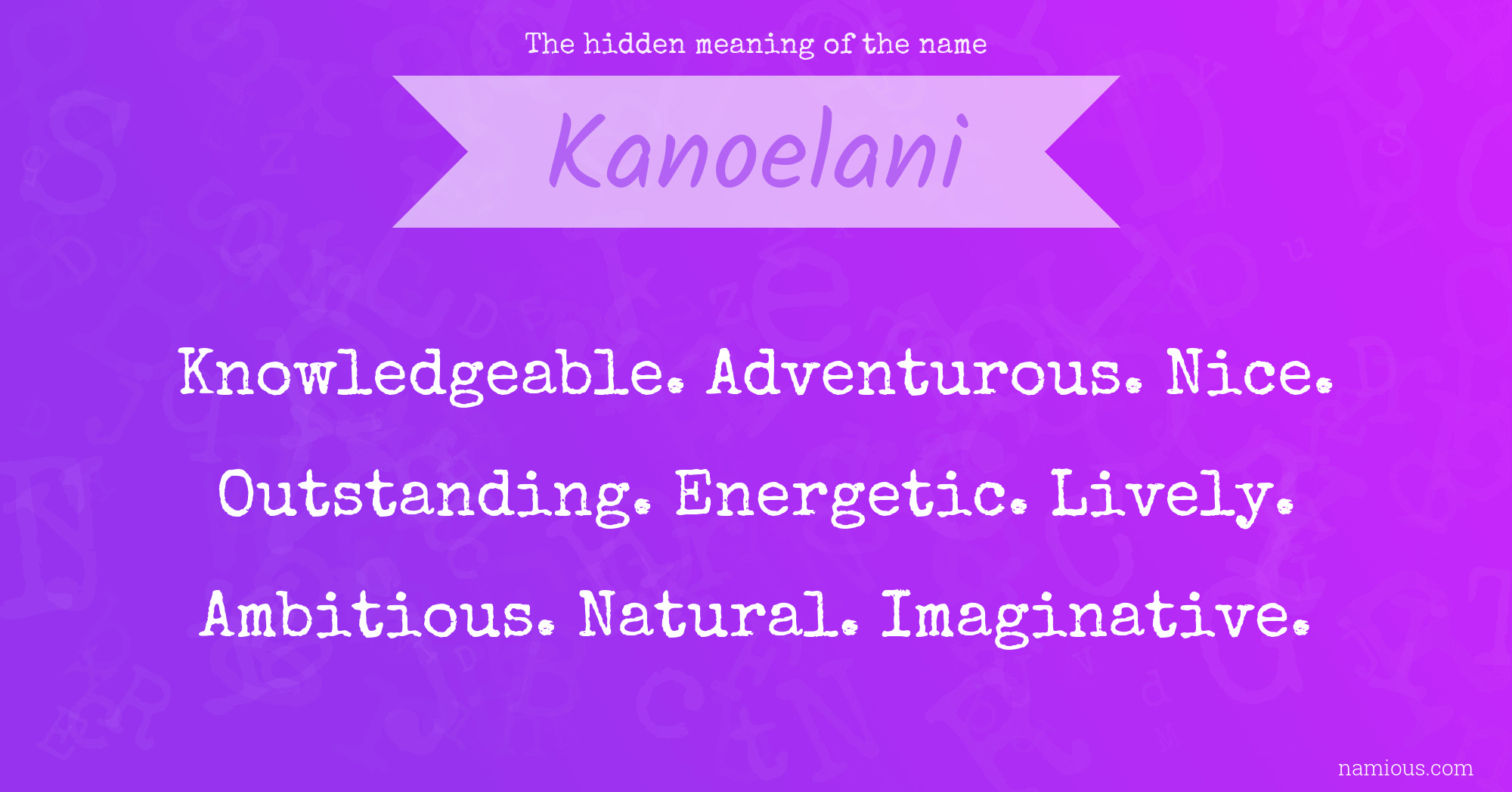 The hidden meaning of the name Kanoelani